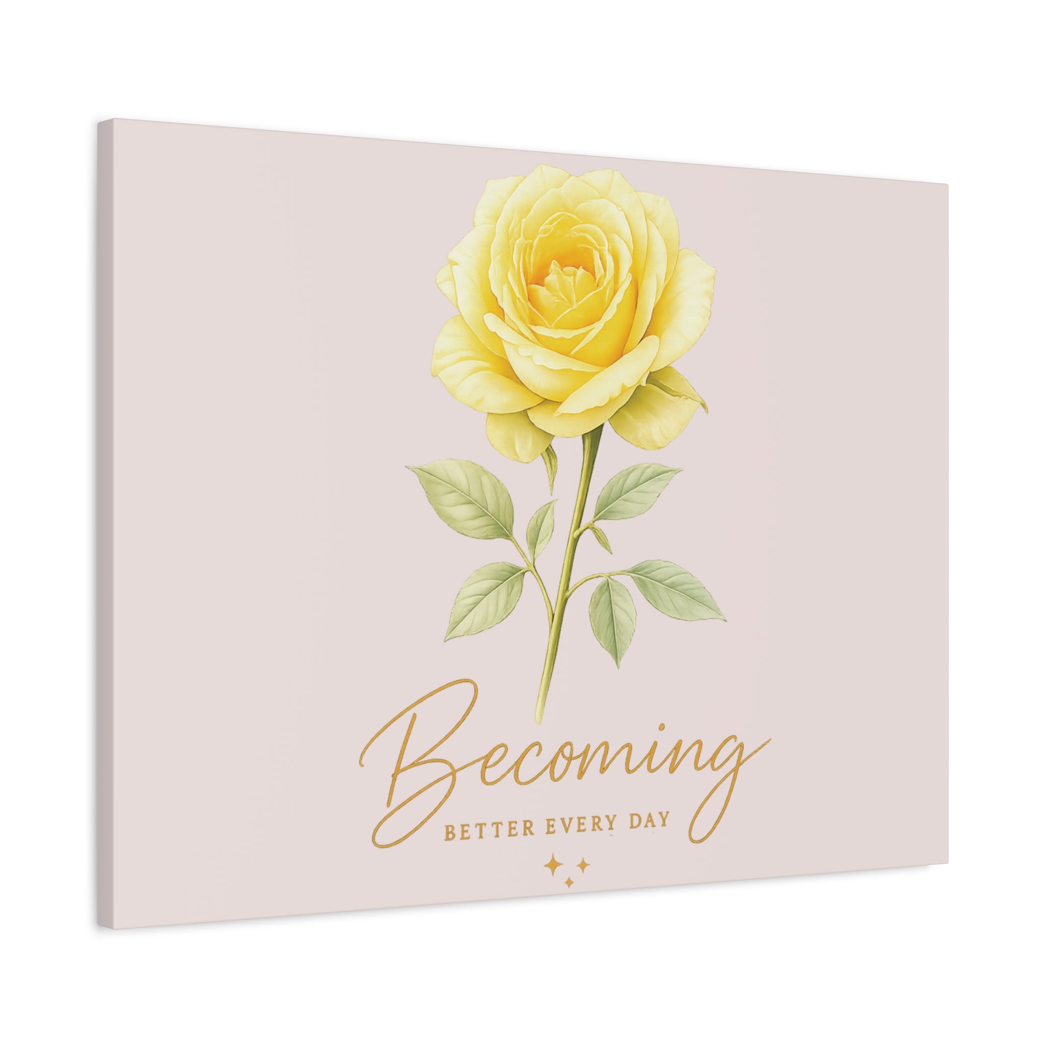 Canvas Wall Art — Yellow Rose "Becoming: Better Every Day" Inspirational Quote