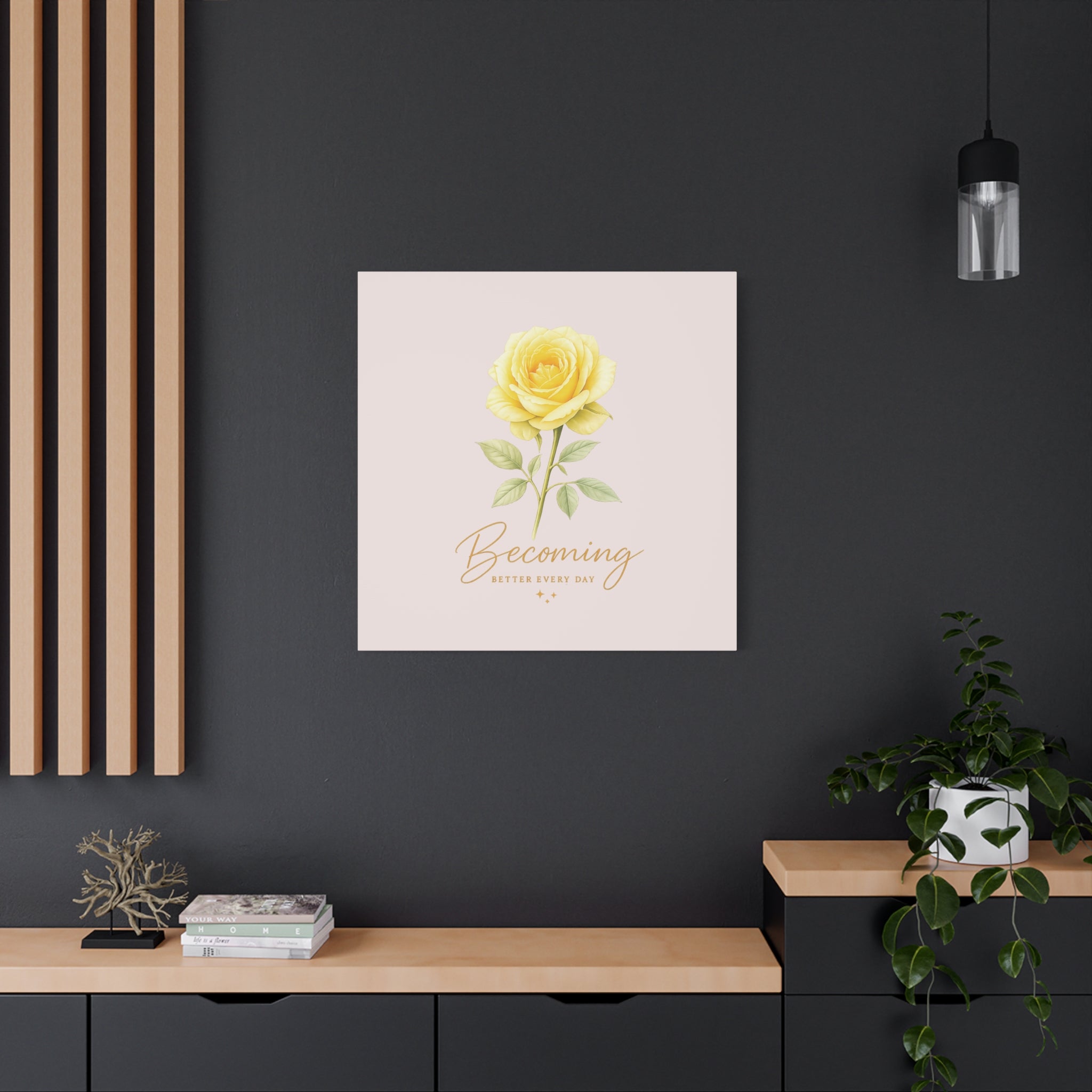 Canvas Wall Art — Yellow Rose "Becoming: Better Every Day" Inspirational Quote