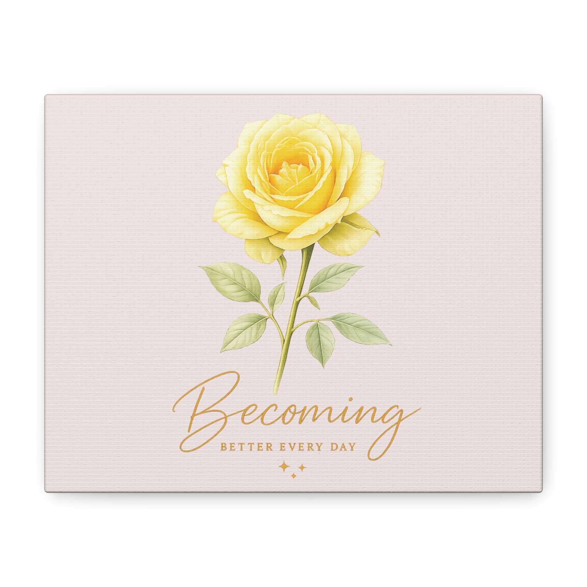 Canvas Wall Art — Yellow Rose "Becoming: Better Every Day" Inspirational Quote