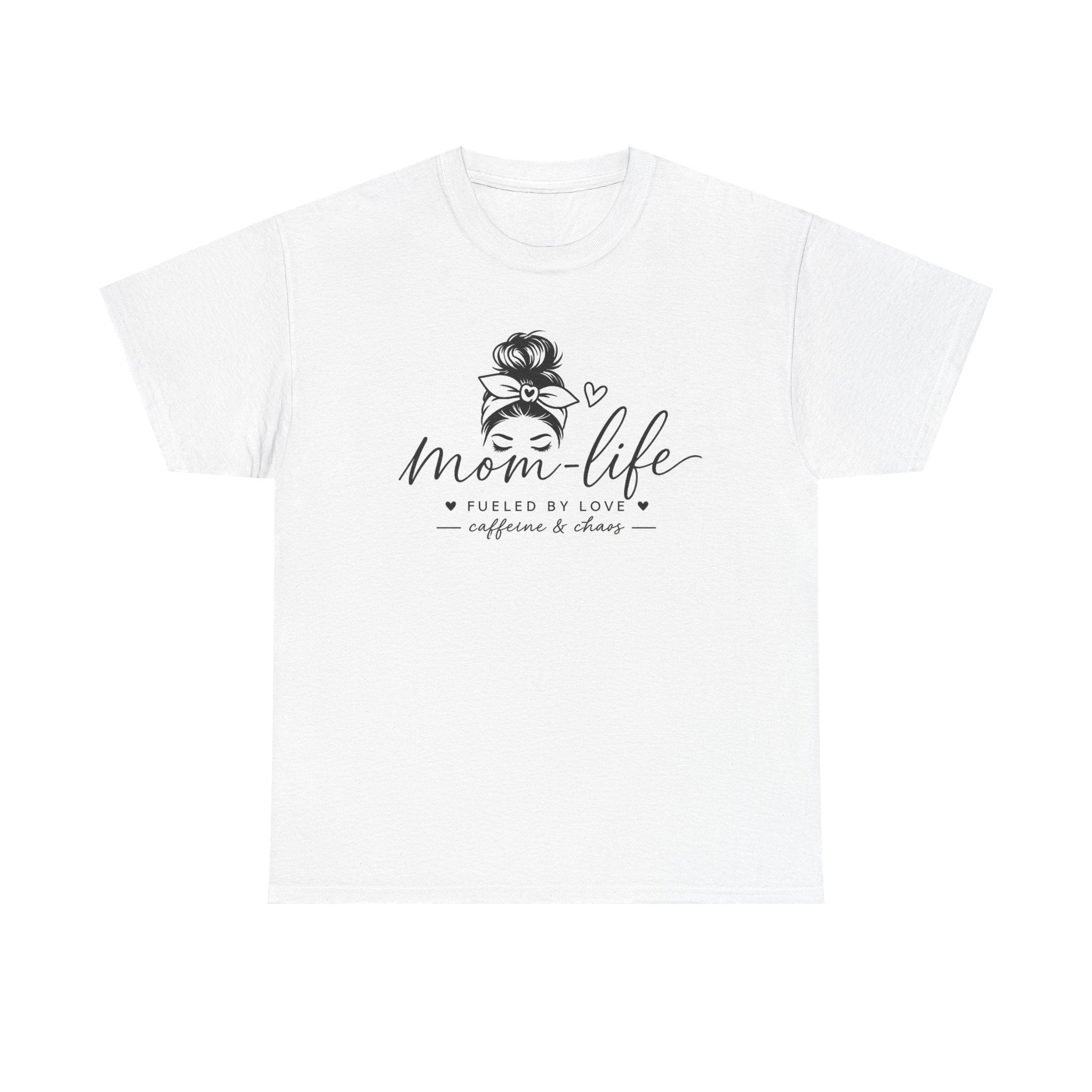 Mom Life T-Shirt — “Mom Life: Fueled by Love, Caffeine & Chaos” Graphic Tee