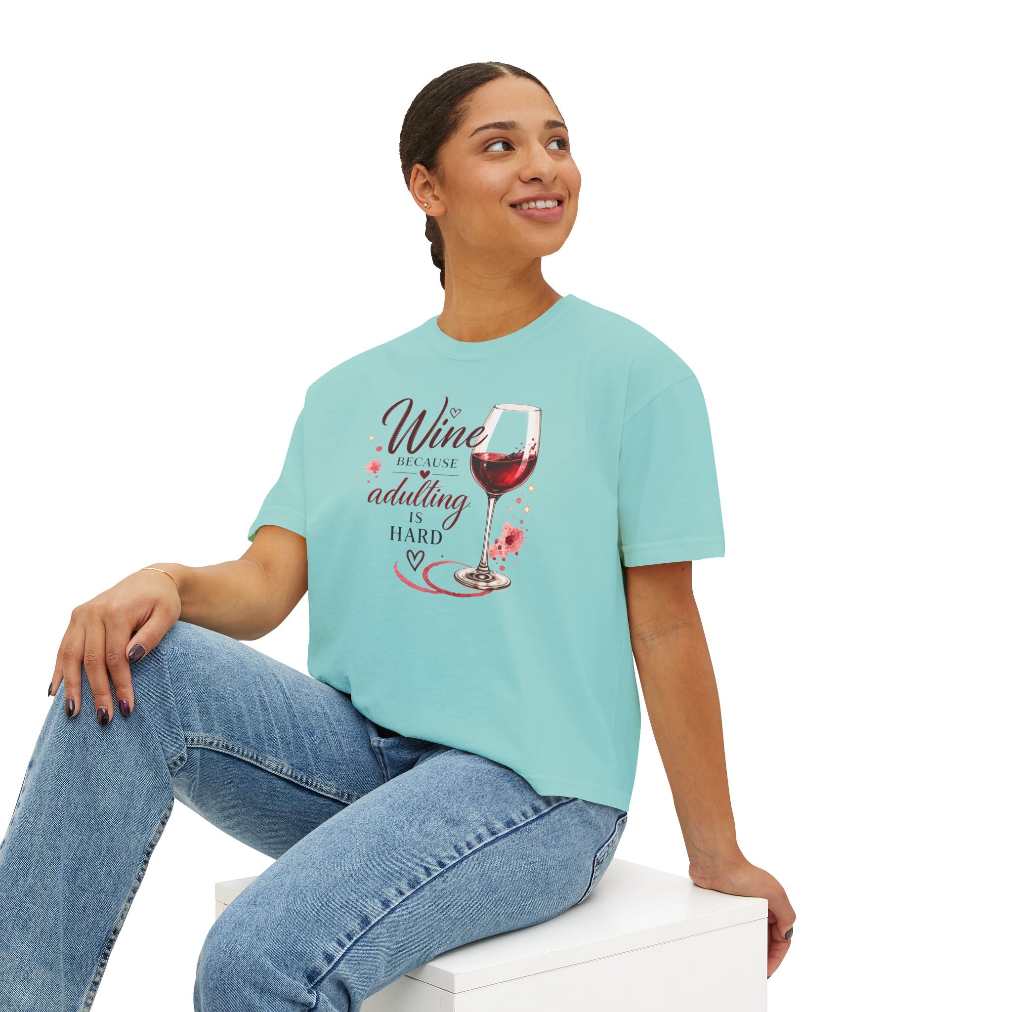 Wine Because Adulting Is Hard Boxy Tee