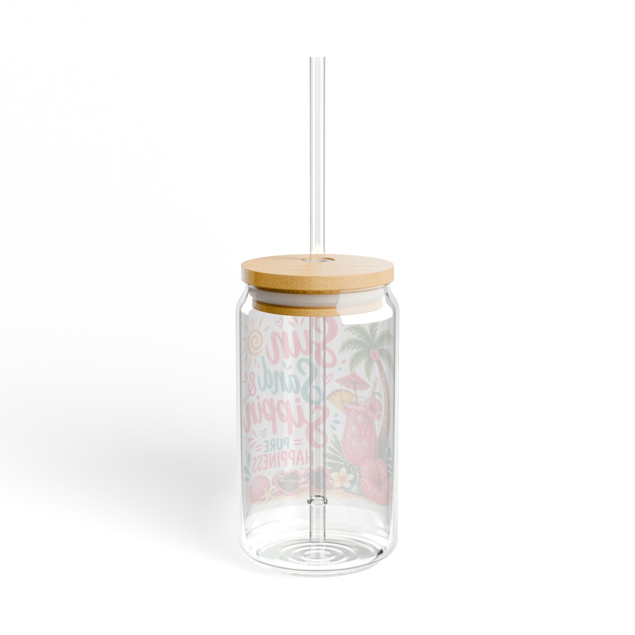 Sipper Glass — “Sun Sand & Sippin’ Pure Happiness” Tropical 16oz Beach Tumbler