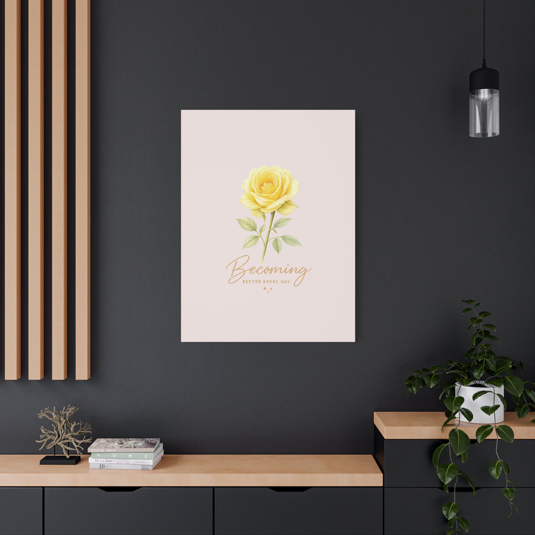 Canvas Wall Art — Yellow Rose "Becoming: Better Every Day" Inspirational Quote