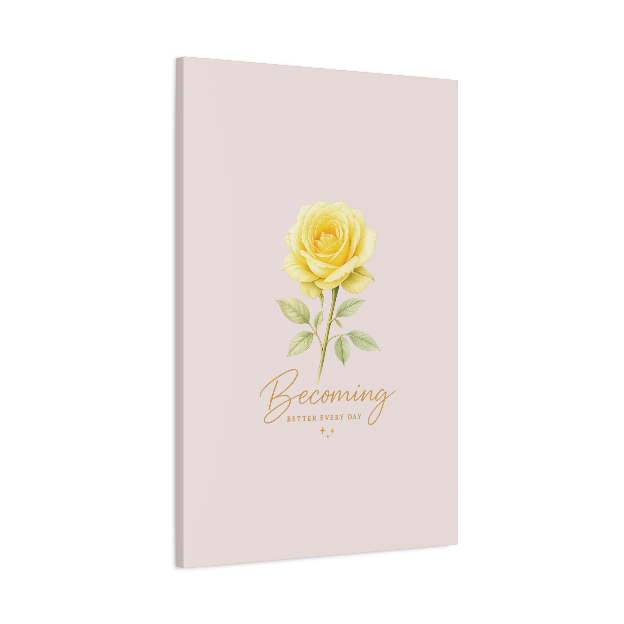 Canvas Wall Art — Yellow Rose "Becoming: Better Every Day" Inspirational Quote