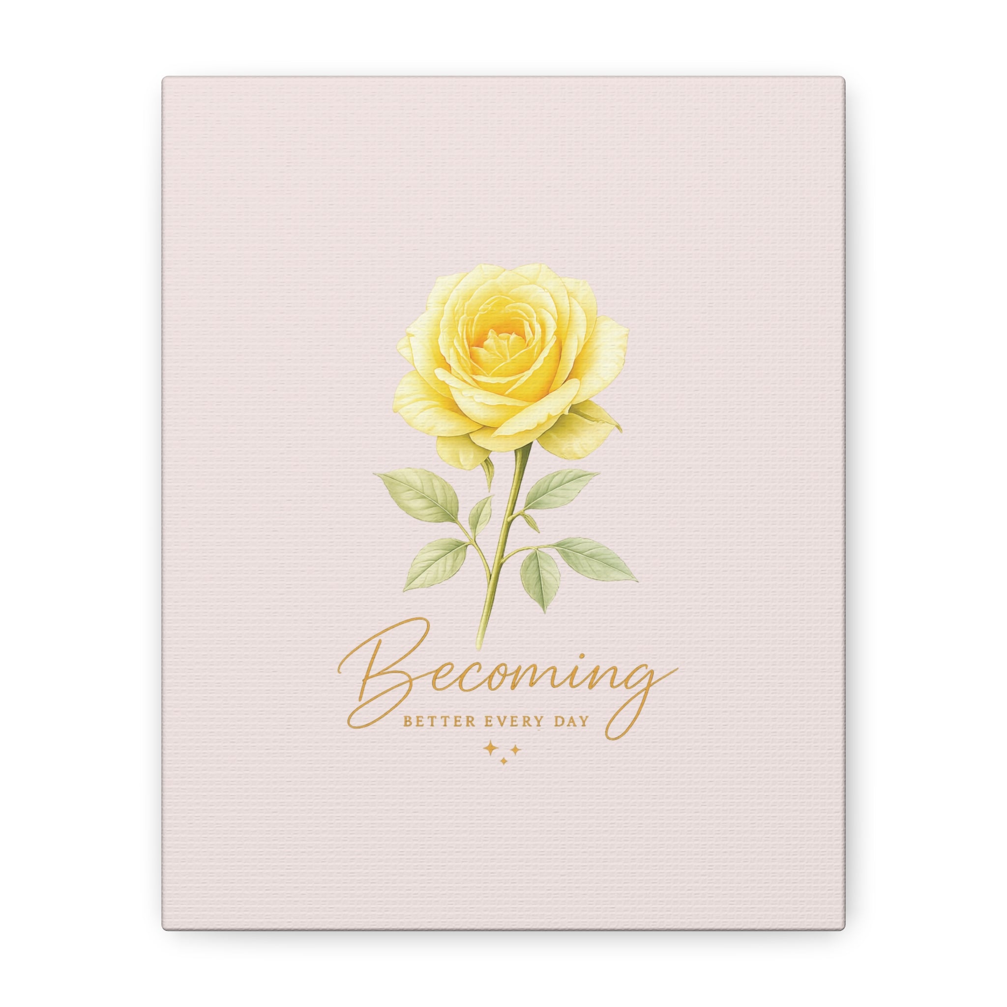Canvas Wall Art — Yellow Rose "Becoming: Better Every Day" Inspirational Quote