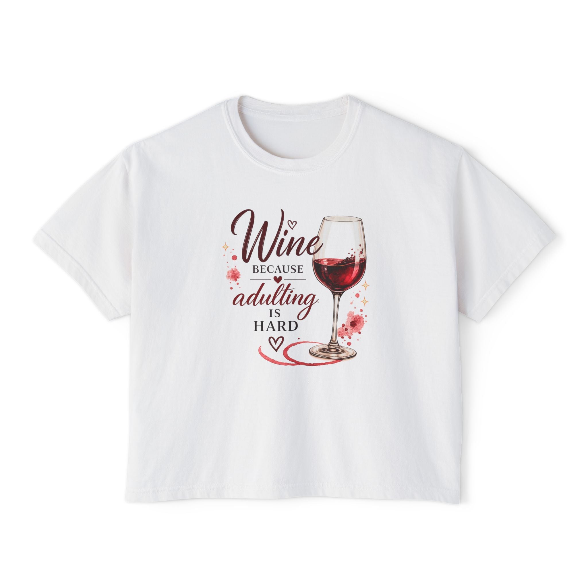 Wine Because Adulting Is Hard Boxy Tee
