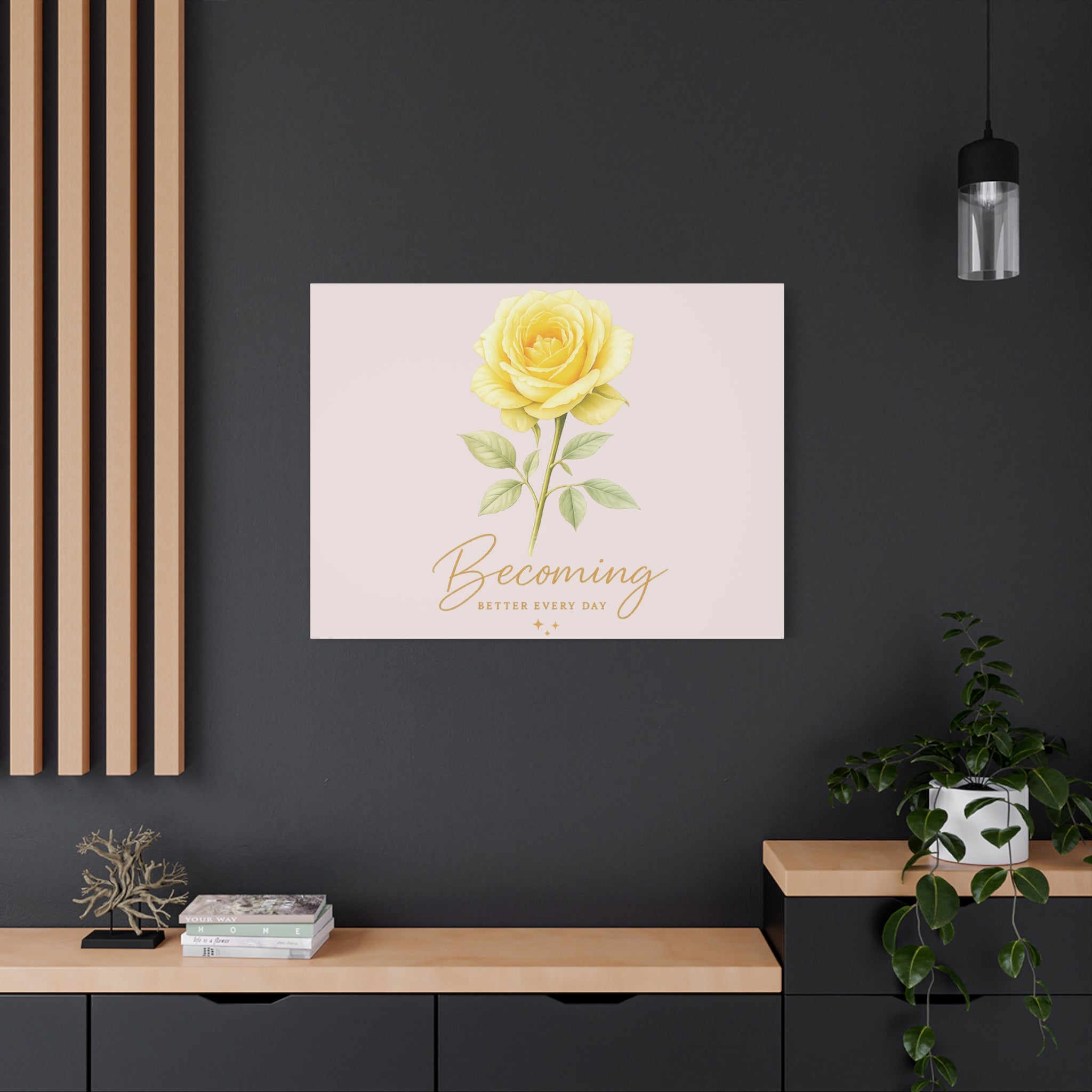 Canvas Wall Art — Yellow Rose "Becoming: Better Every Day" Inspirational Quote