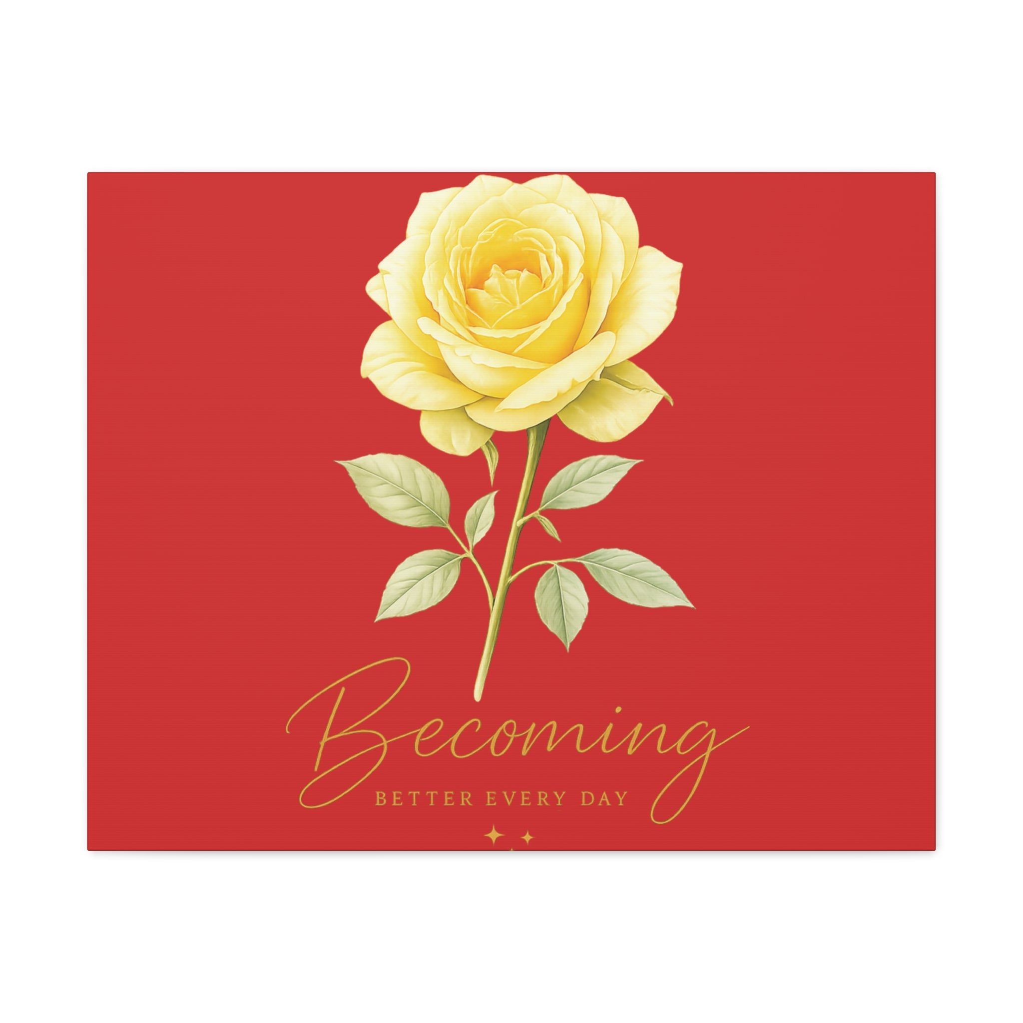 Canvas Wall Art — Yellow Rose "Becoming: Better Every Day" Inspirational Quote
