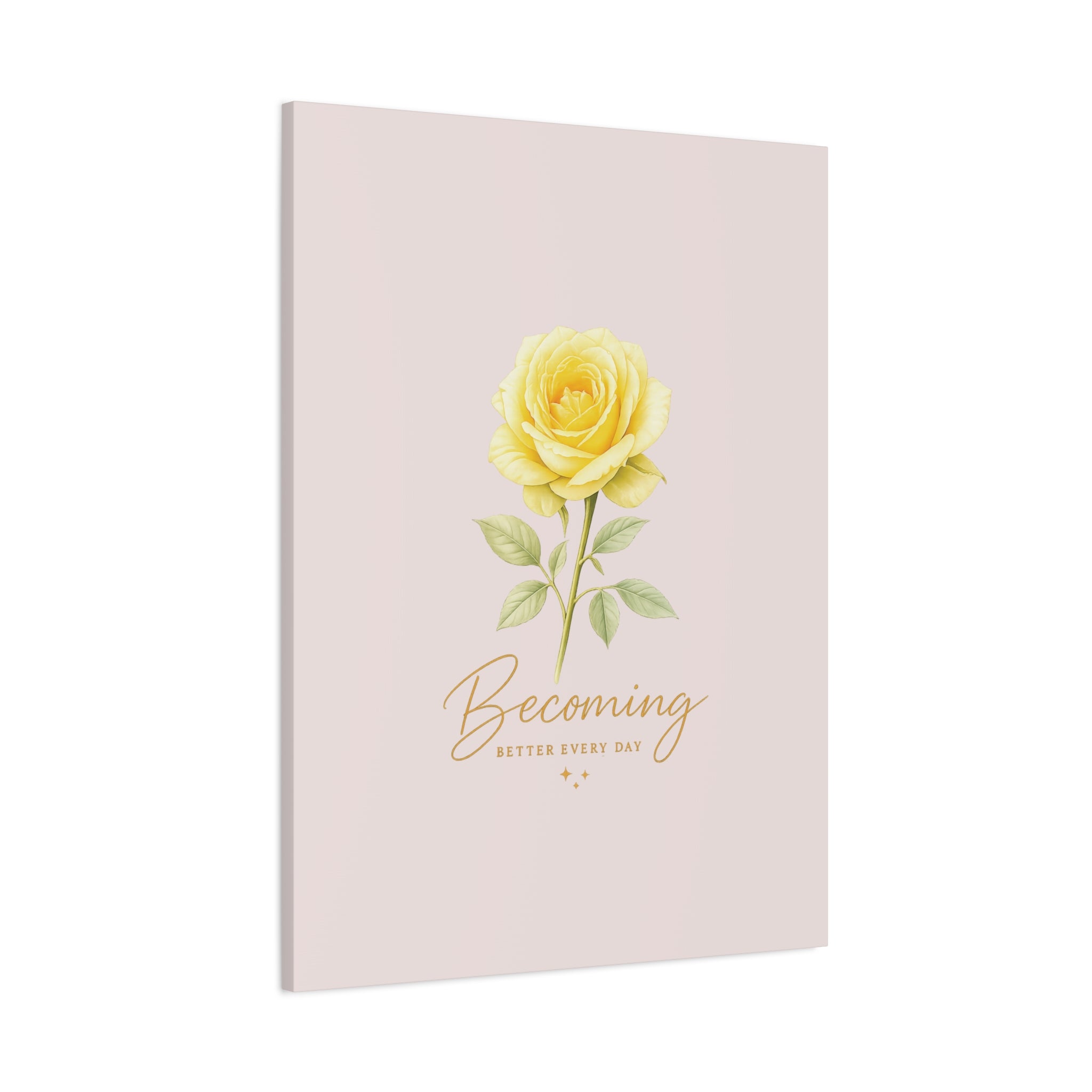 Canvas Wall Art — Yellow Rose "Becoming: Better Every Day" Inspirational Quote