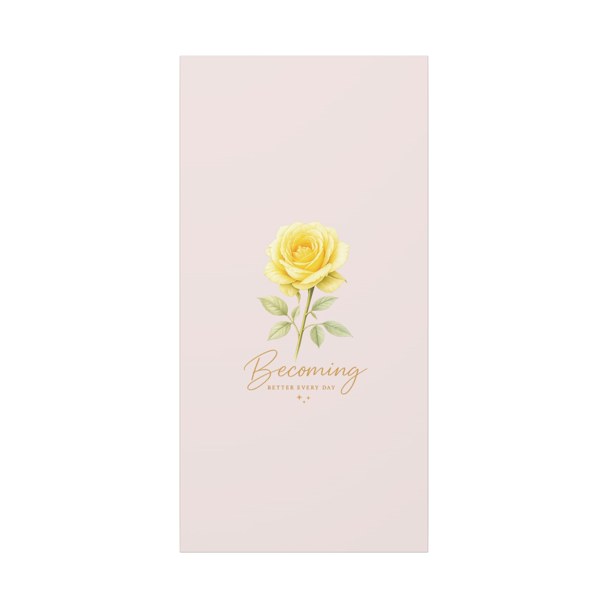 Canvas Wall Art — Yellow Rose "Becoming: Better Every Day" Inspirational Quote
