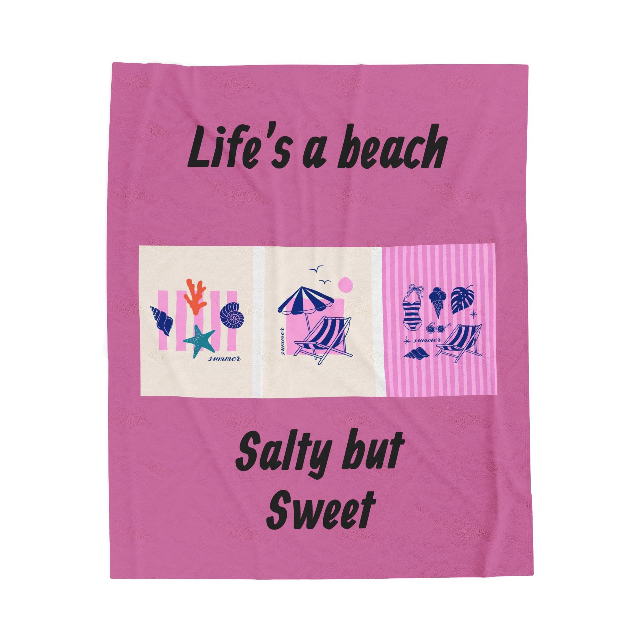 Beach Throw Blanket - "Life's a beach, Salty but Sweet" Velveteen Plush Blanket
