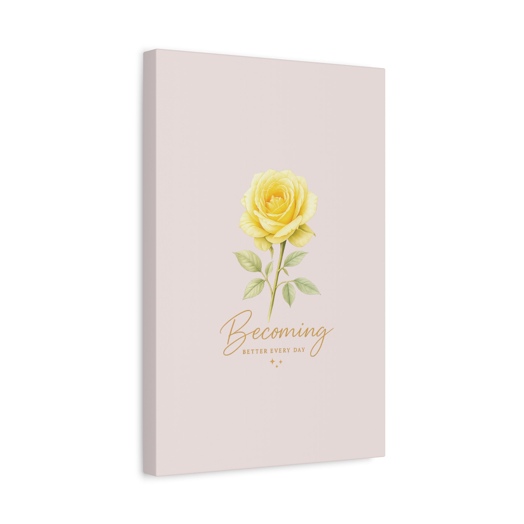 Canvas Wall Art — Yellow Rose "Becoming: Better Every Day" Inspirational Quote