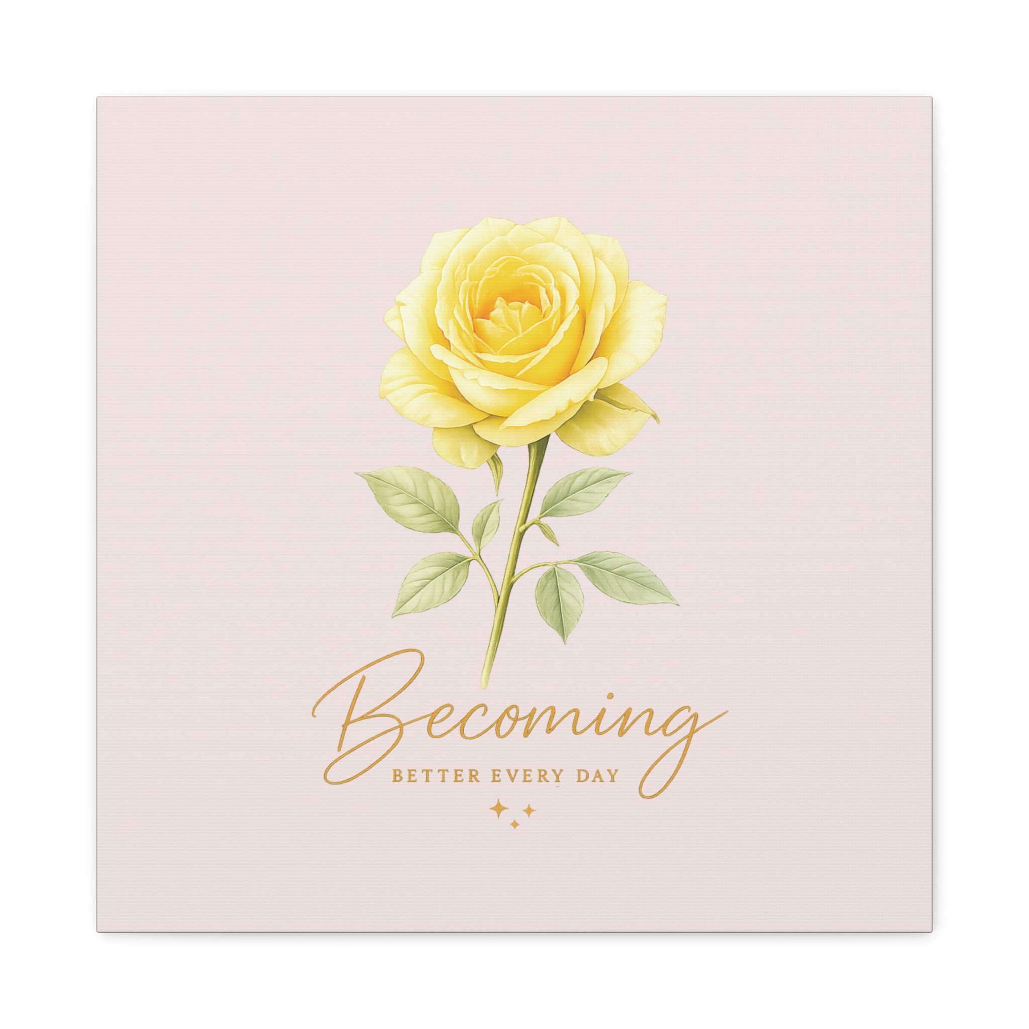 Canvas Wall Art — Yellow Rose "Becoming: Better Every Day" Inspirational Quote