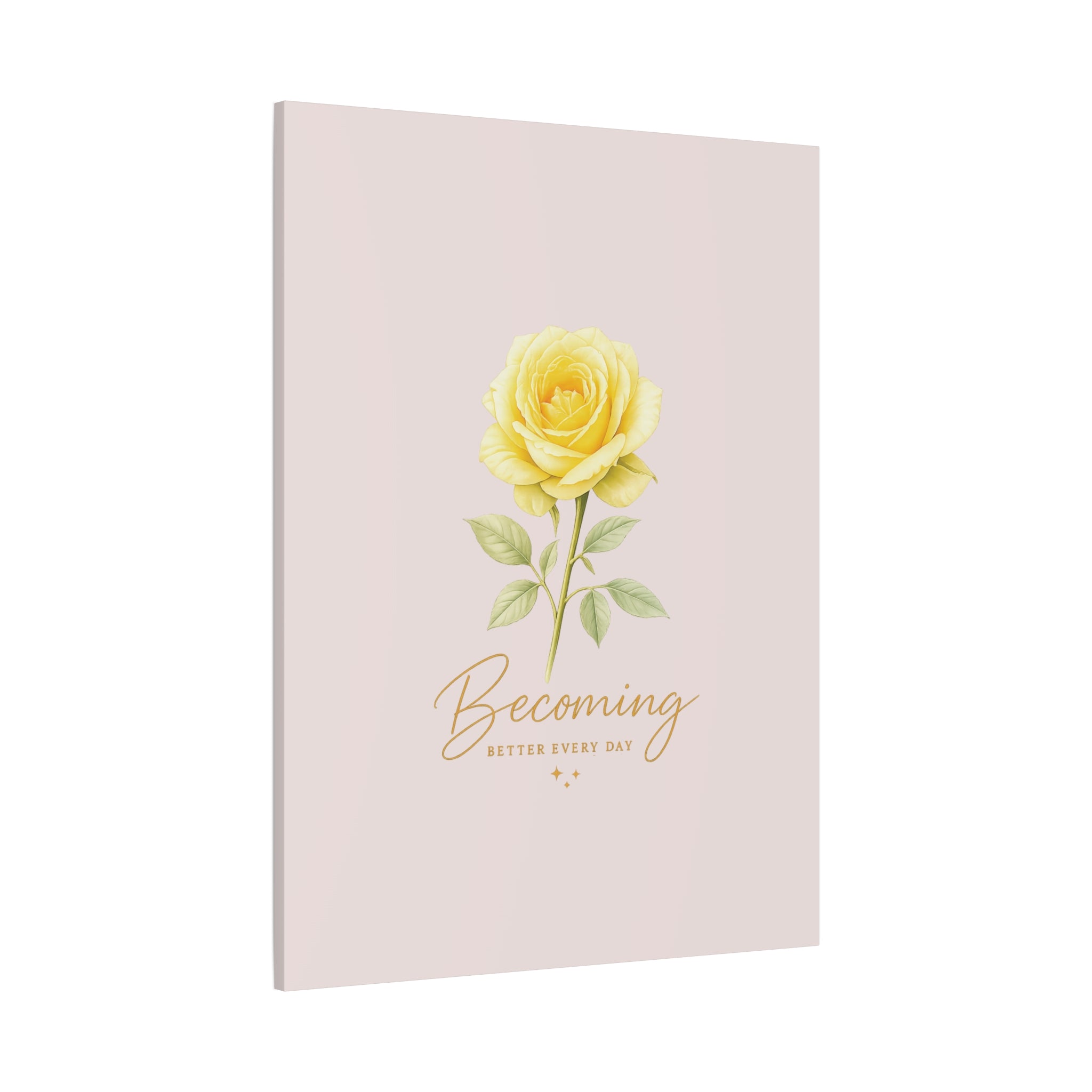 Canvas Wall Art — Yellow Rose "Becoming: Better Every Day" Inspirational Quote