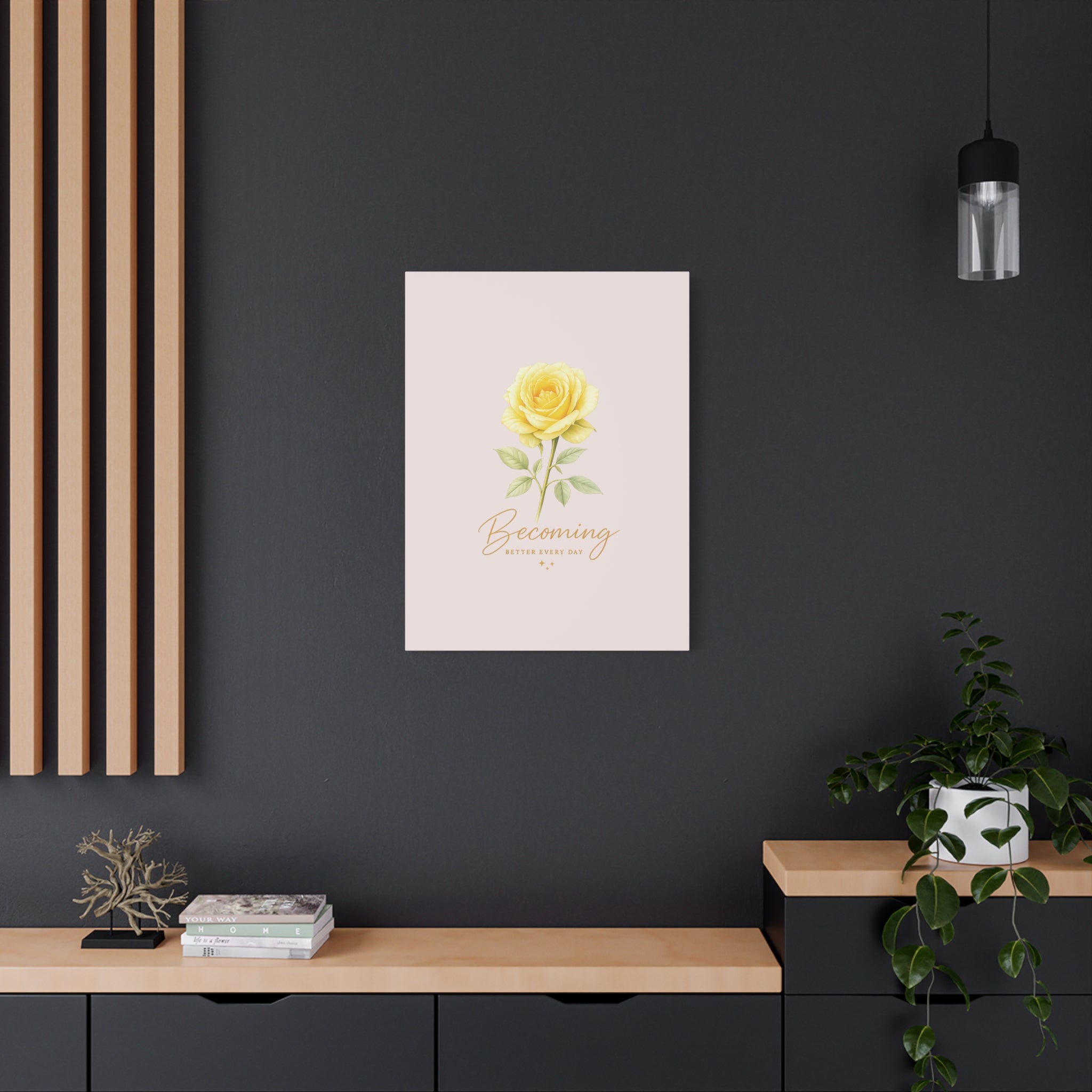 Canvas Wall Art — Yellow Rose "Becoming: Better Every Day" Inspirational Quote