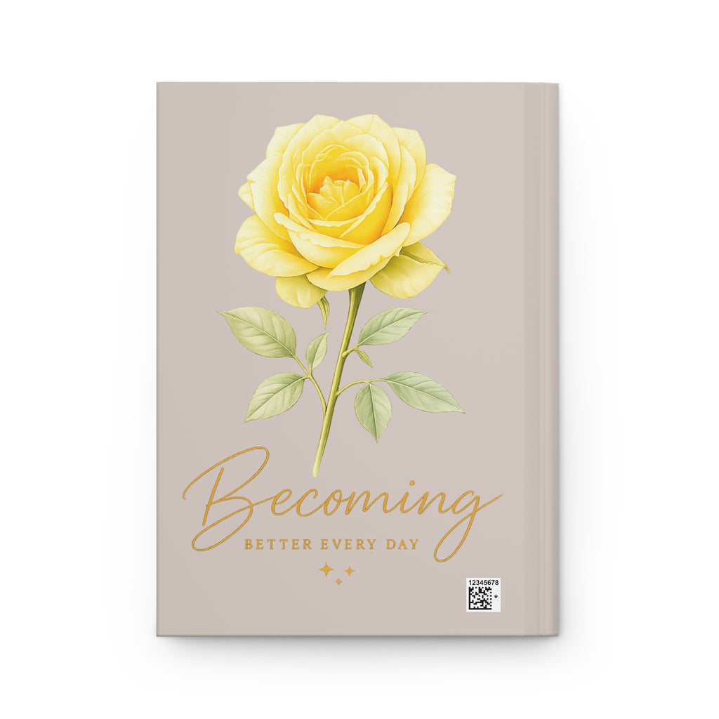 Hardcover Journal — Keep Growing Blooming Rose Inspirational Notebook