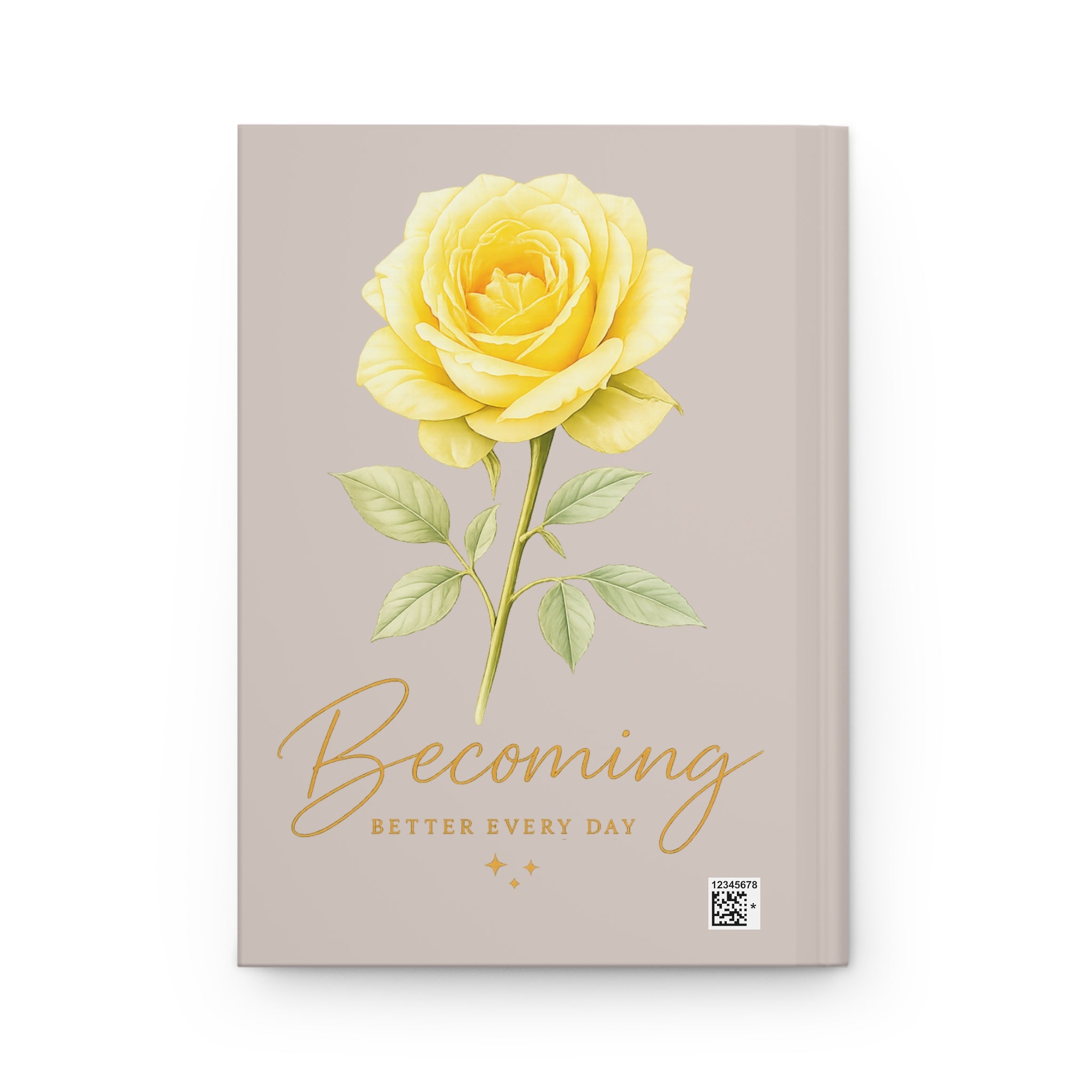 Hardcover Journal — Keep Growing Blooming Rose Inspirational Notebook
