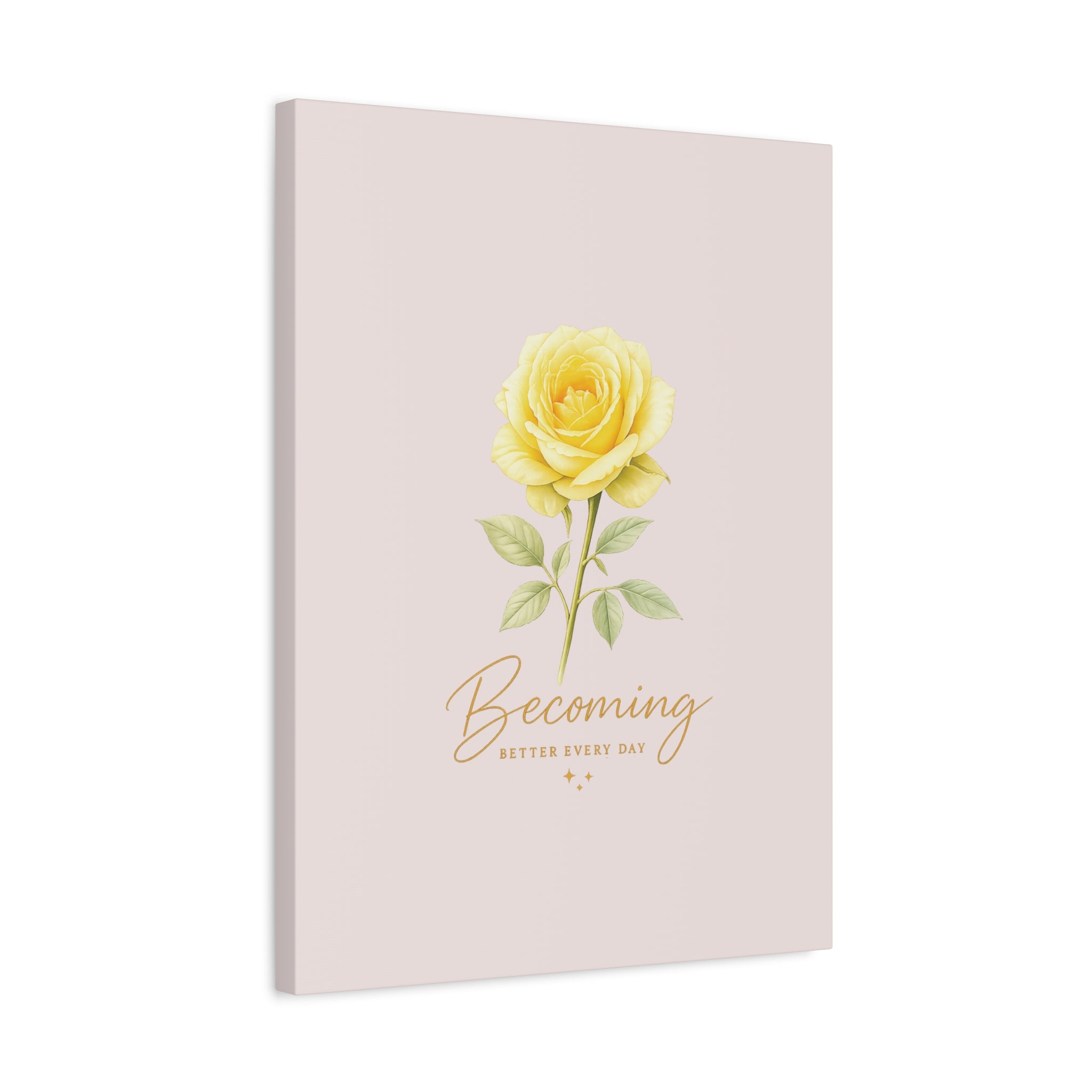 Canvas Wall Art — Yellow Rose "Becoming: Better Every Day" Inspirational Quote