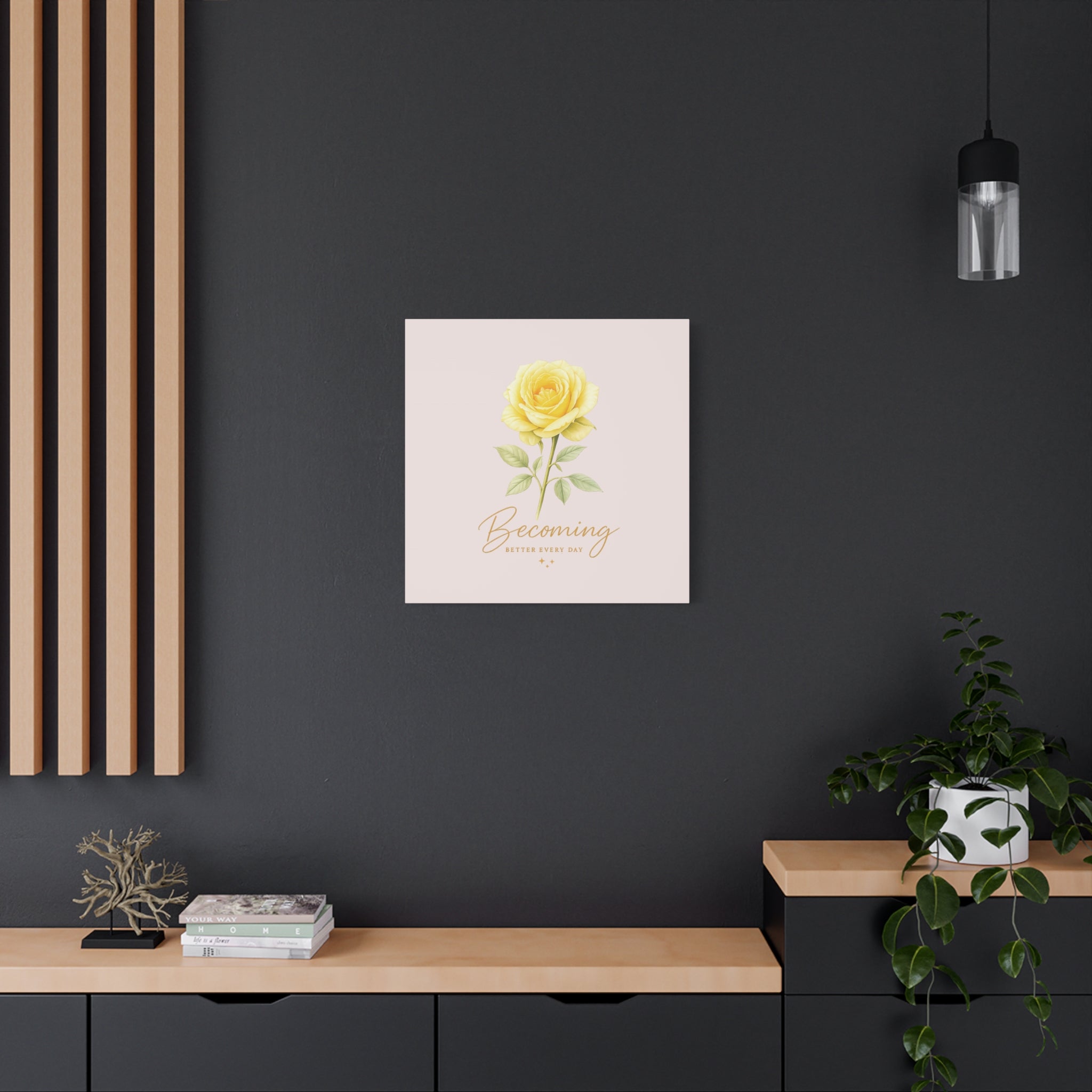 Canvas Wall Art — Yellow Rose "Becoming: Better Every Day" Inspirational Quote