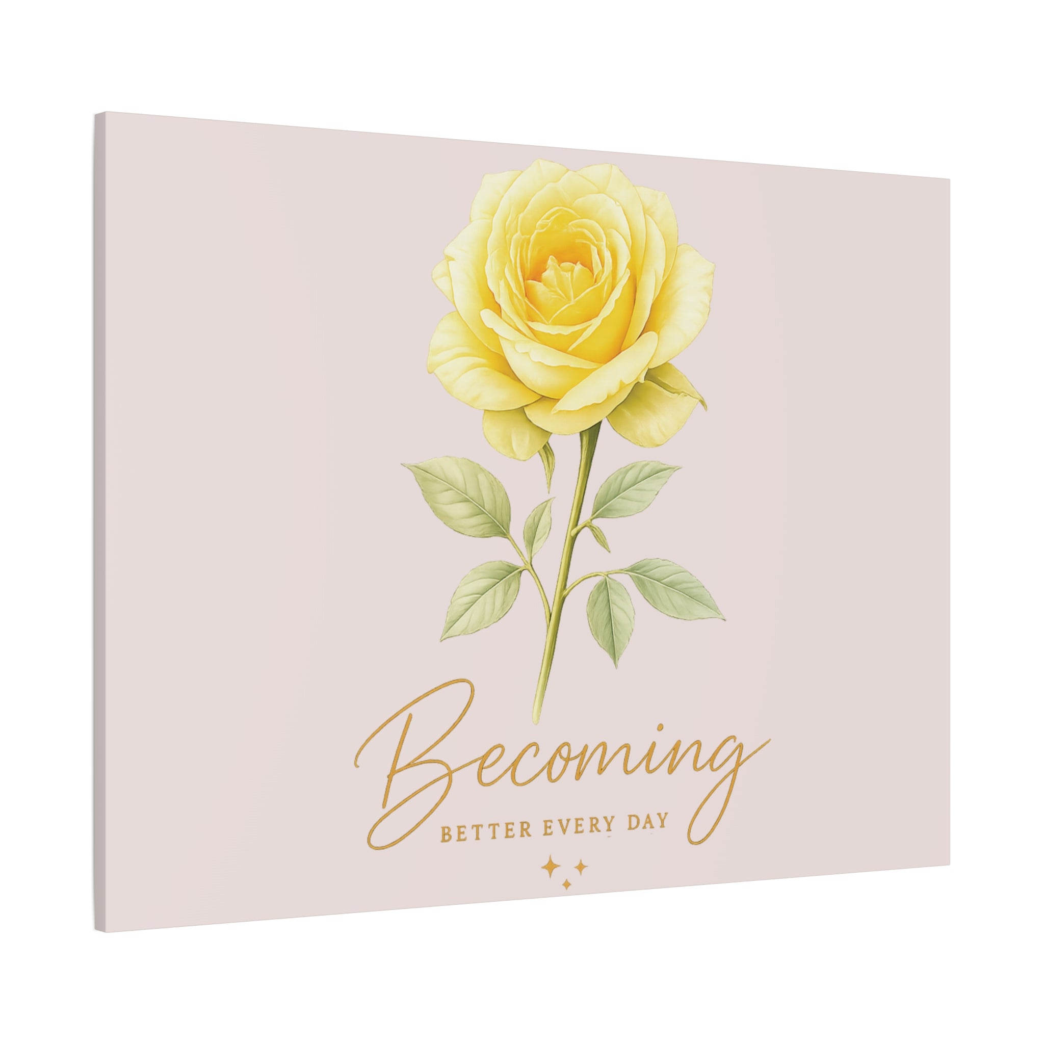 Canvas Wall Art — Yellow Rose "Becoming: Better Every Day" Inspirational Quote