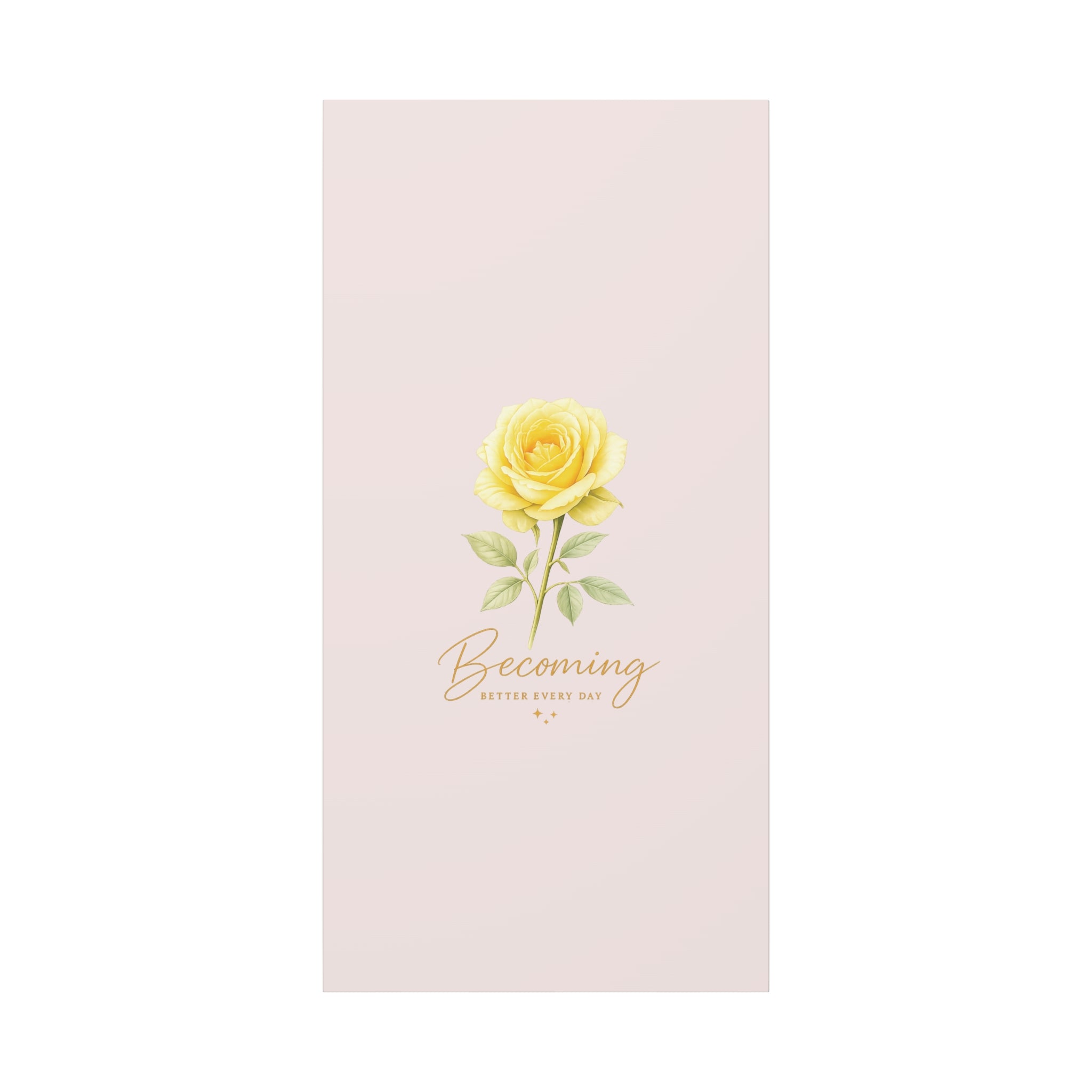 Canvas Wall Art — Yellow Rose "Becoming: Better Every Day" Inspirational Quote