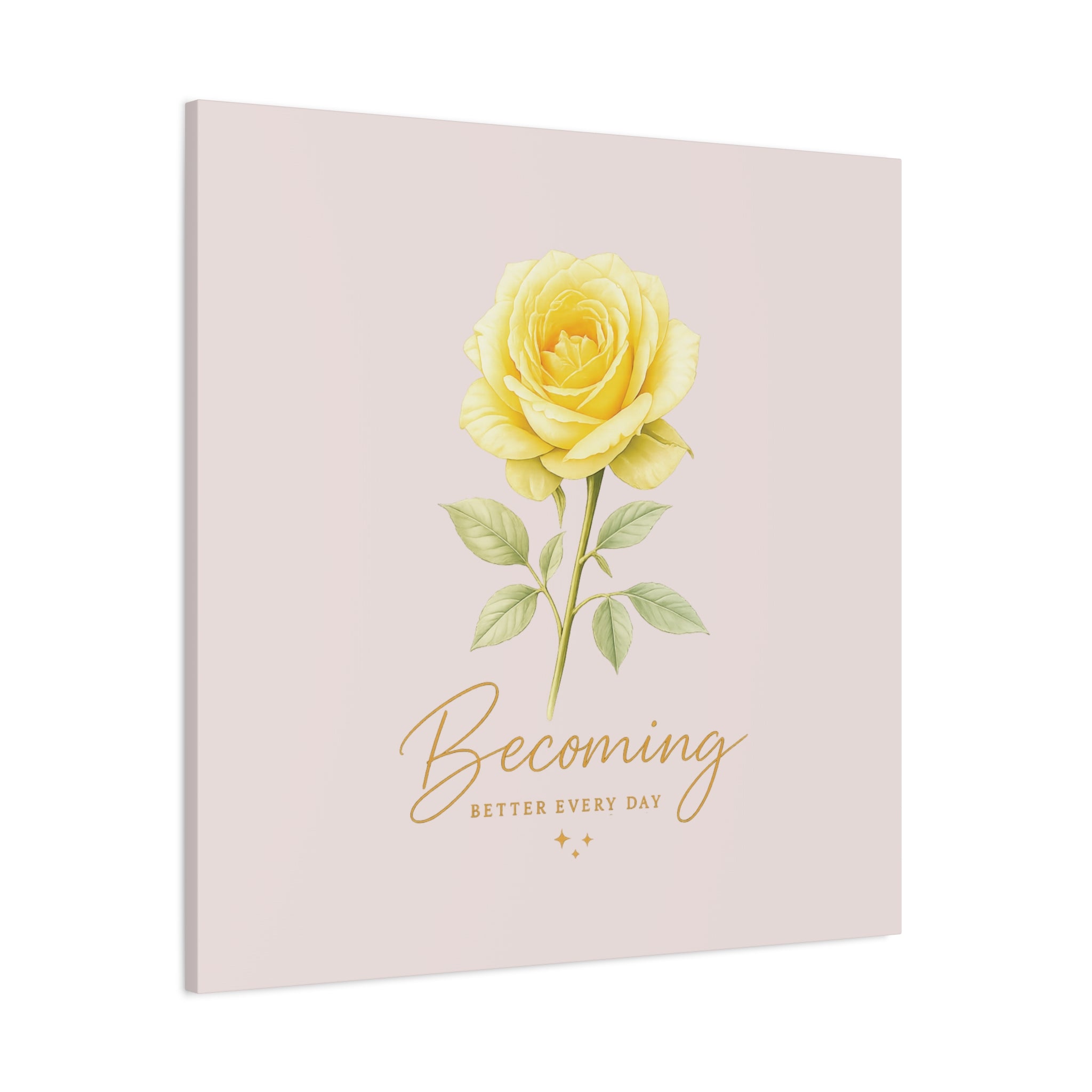 Canvas Wall Art — Yellow Rose "Becoming: Better Every Day" Inspirational Quote