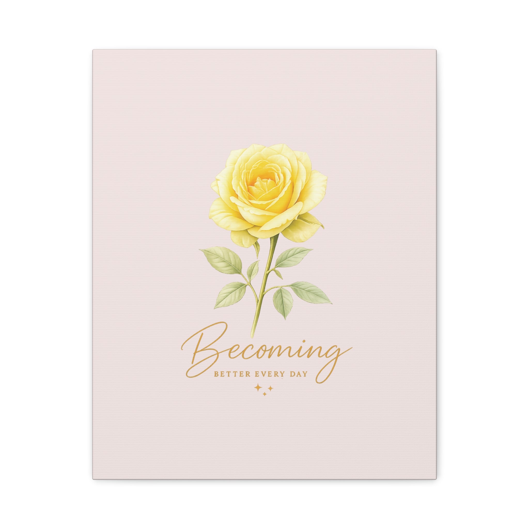 Canvas Wall Art — Yellow Rose "Becoming: Better Every Day" Inspirational Quote