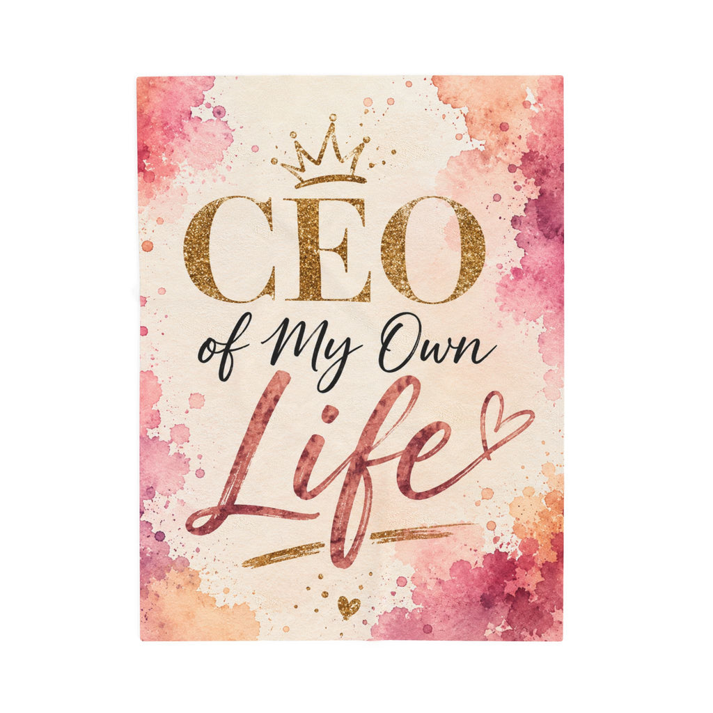 Plush Blanket (Velveteen)— "CEO of My Own Life" Inspirational Throw