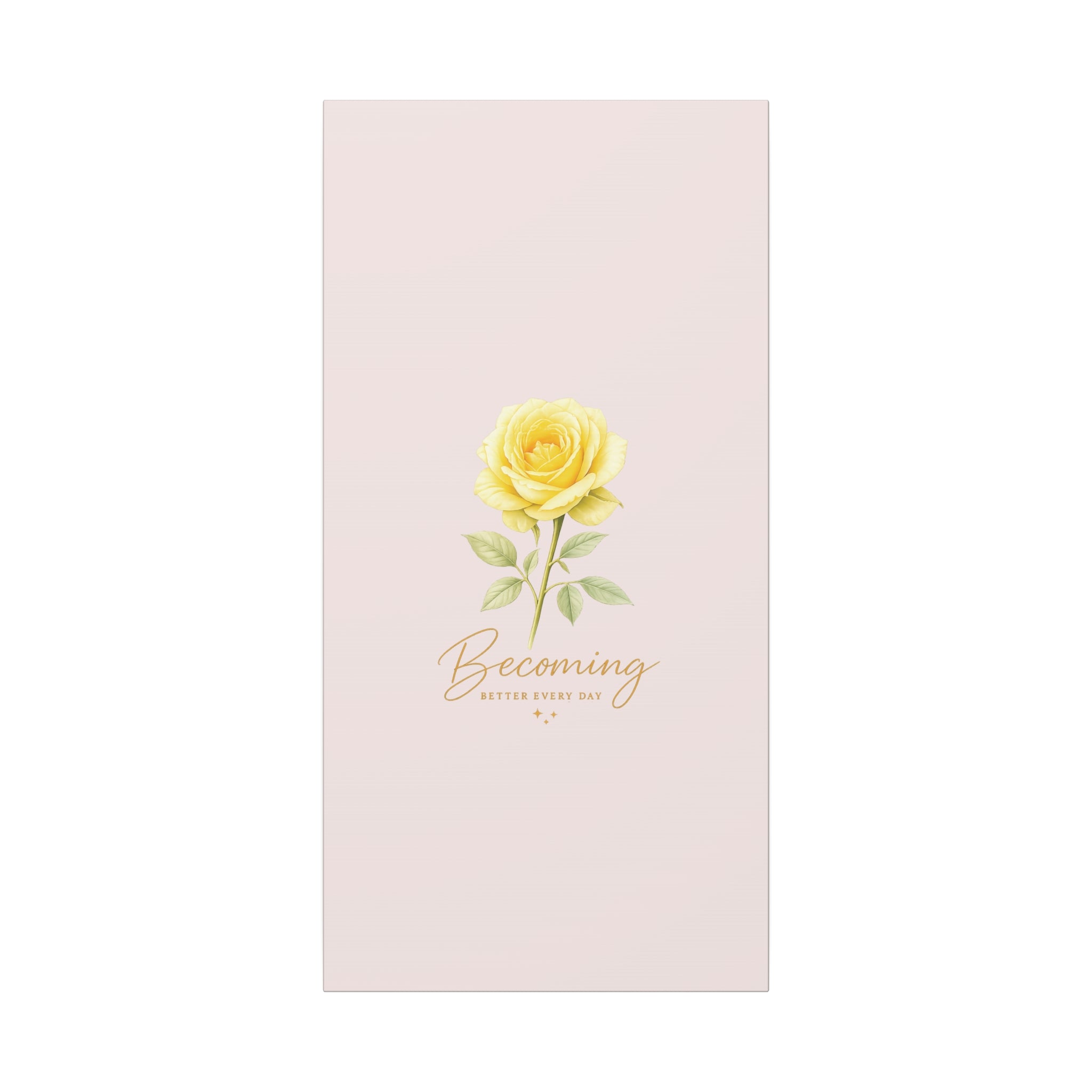 Canvas Wall Art — Yellow Rose "Becoming: Better Every Day" Inspirational Quote