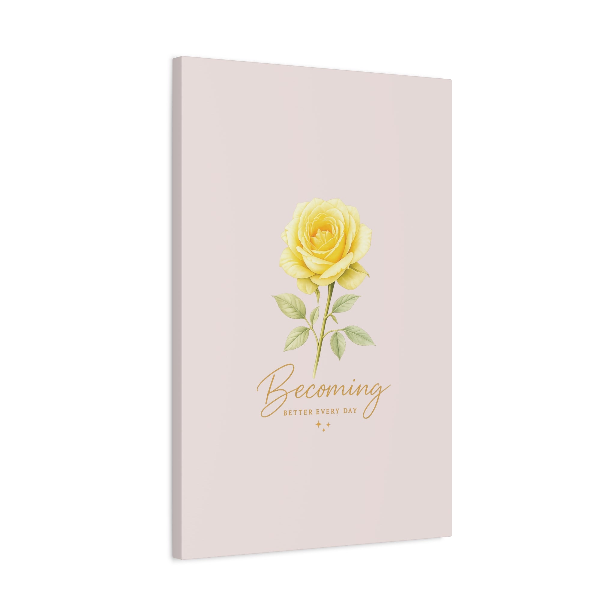 Canvas Wall Art — Yellow Rose "Becoming: Better Every Day" Inspirational Quote