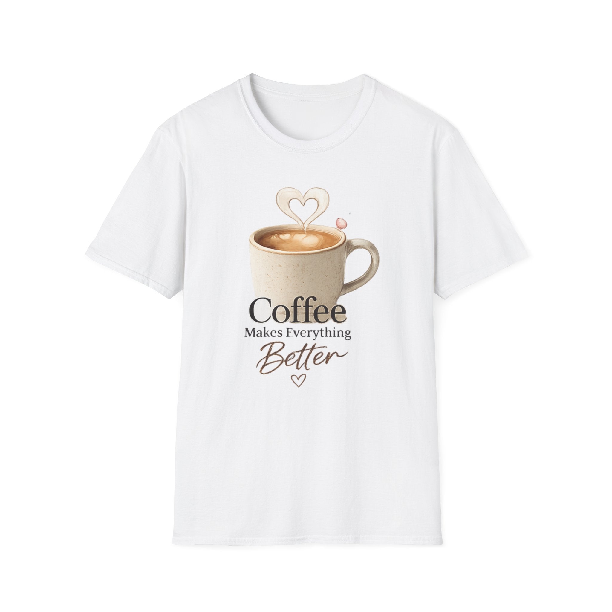 Coffee Makes Everything Better T-Shirt