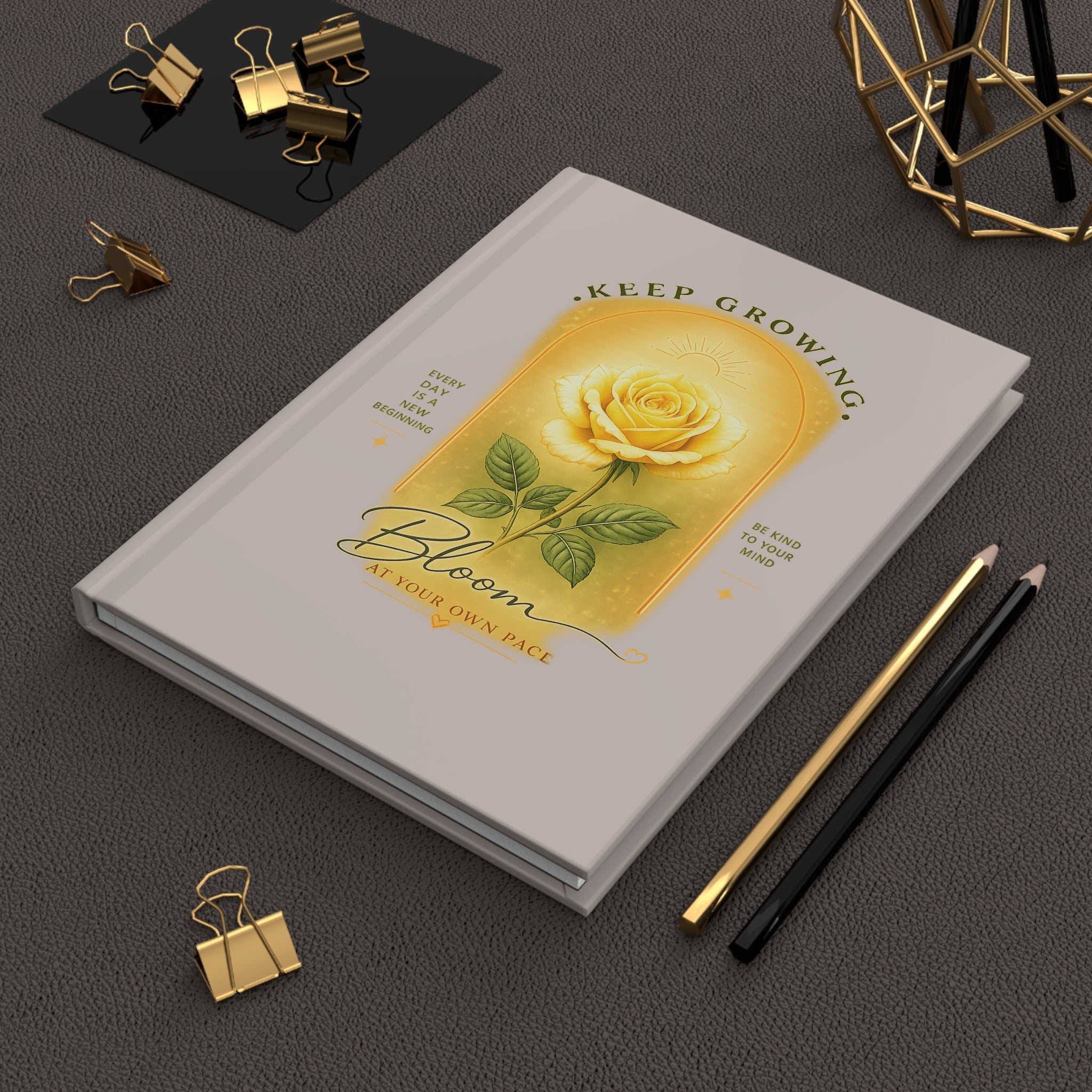 Hardcover Journal — Keep Growing Blooming Rose Inspirational Notebook