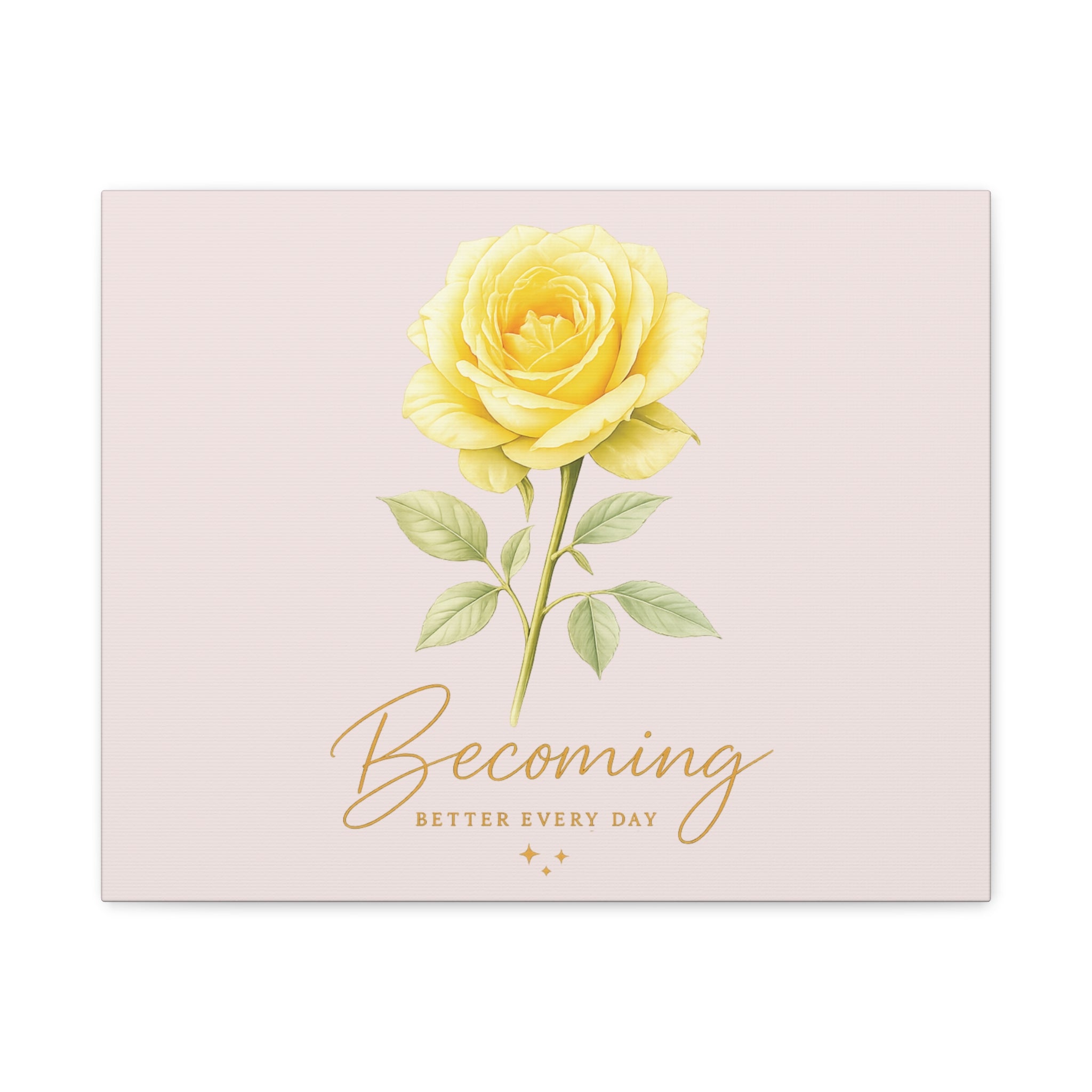 Canvas Wall Art — Yellow Rose "Becoming: Better Every Day" Inspirational Quote