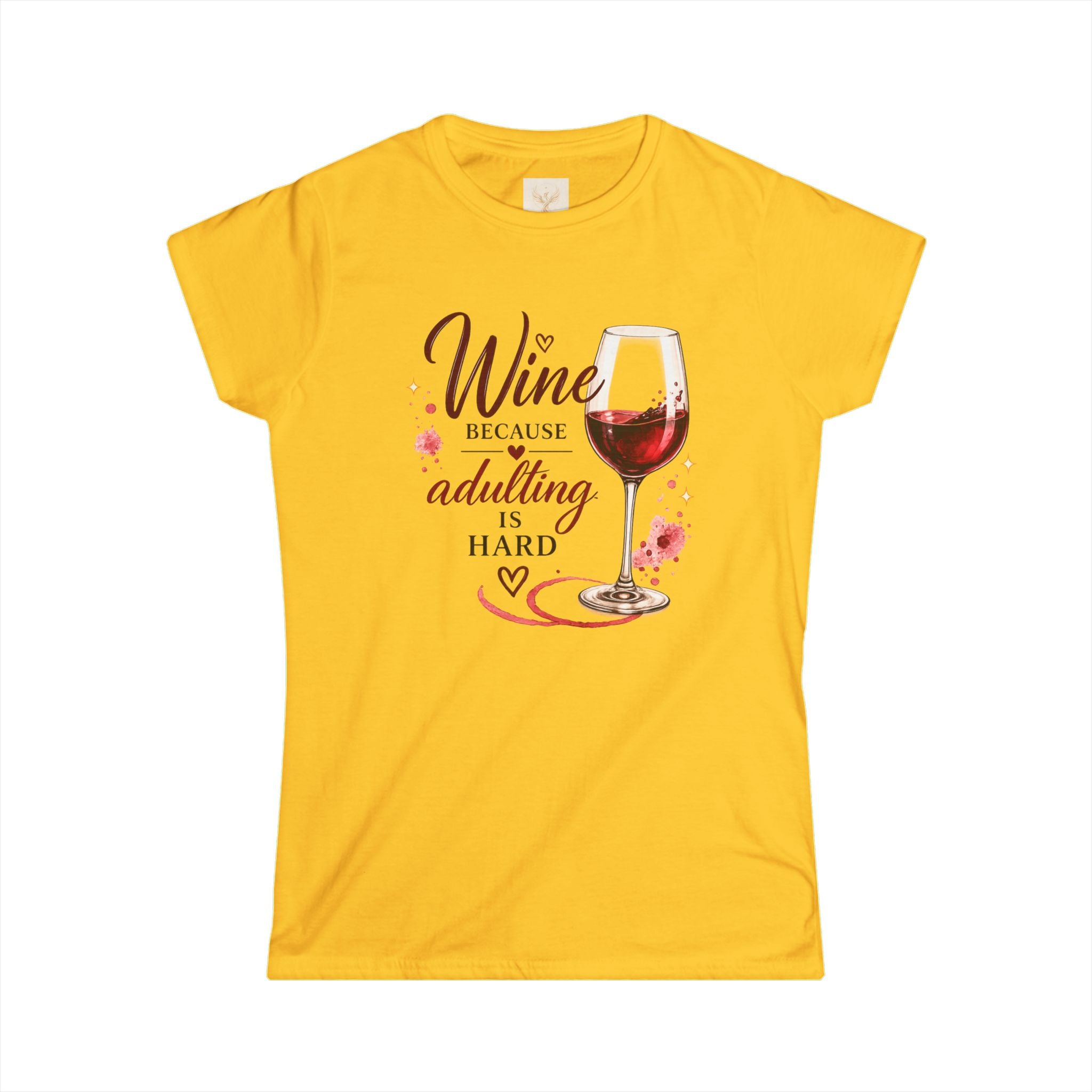Wine Because Adulting Is Hard Tee — Funny Wine Lover Women's Shirt