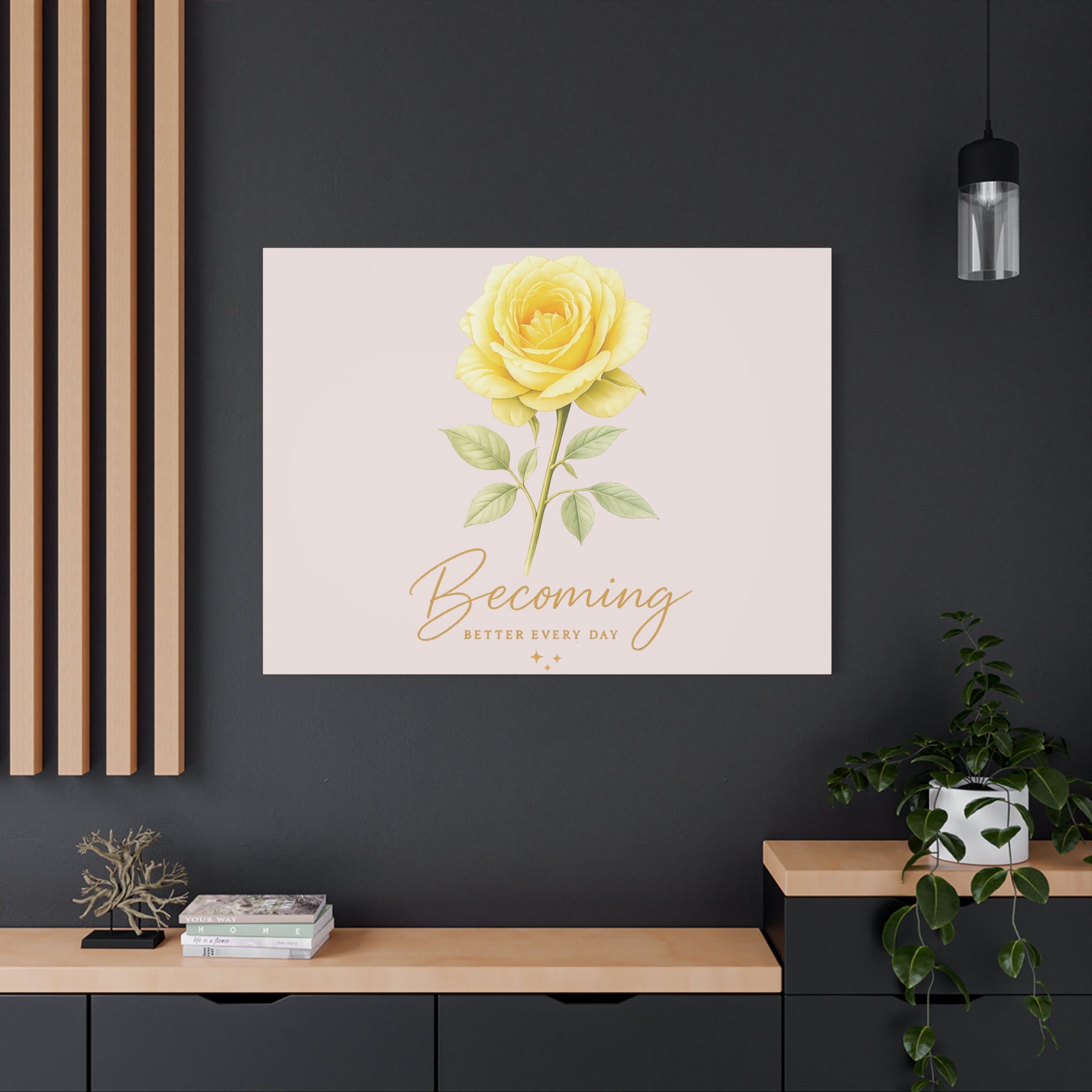 Canvas Wall Art — Yellow Rose "Becoming: Better Every Day" Inspirational Quote