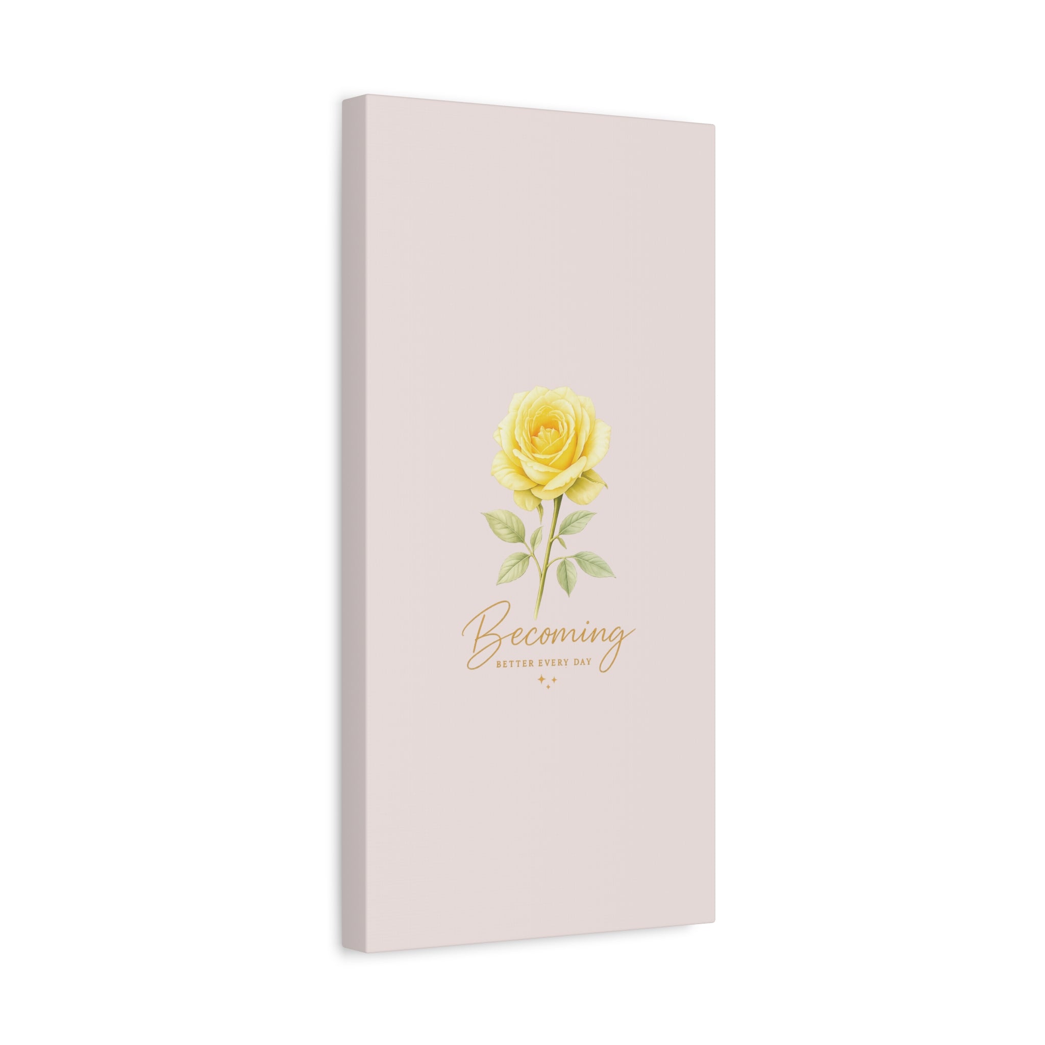 Canvas Wall Art — Yellow Rose "Becoming: Better Every Day" Inspirational Quote