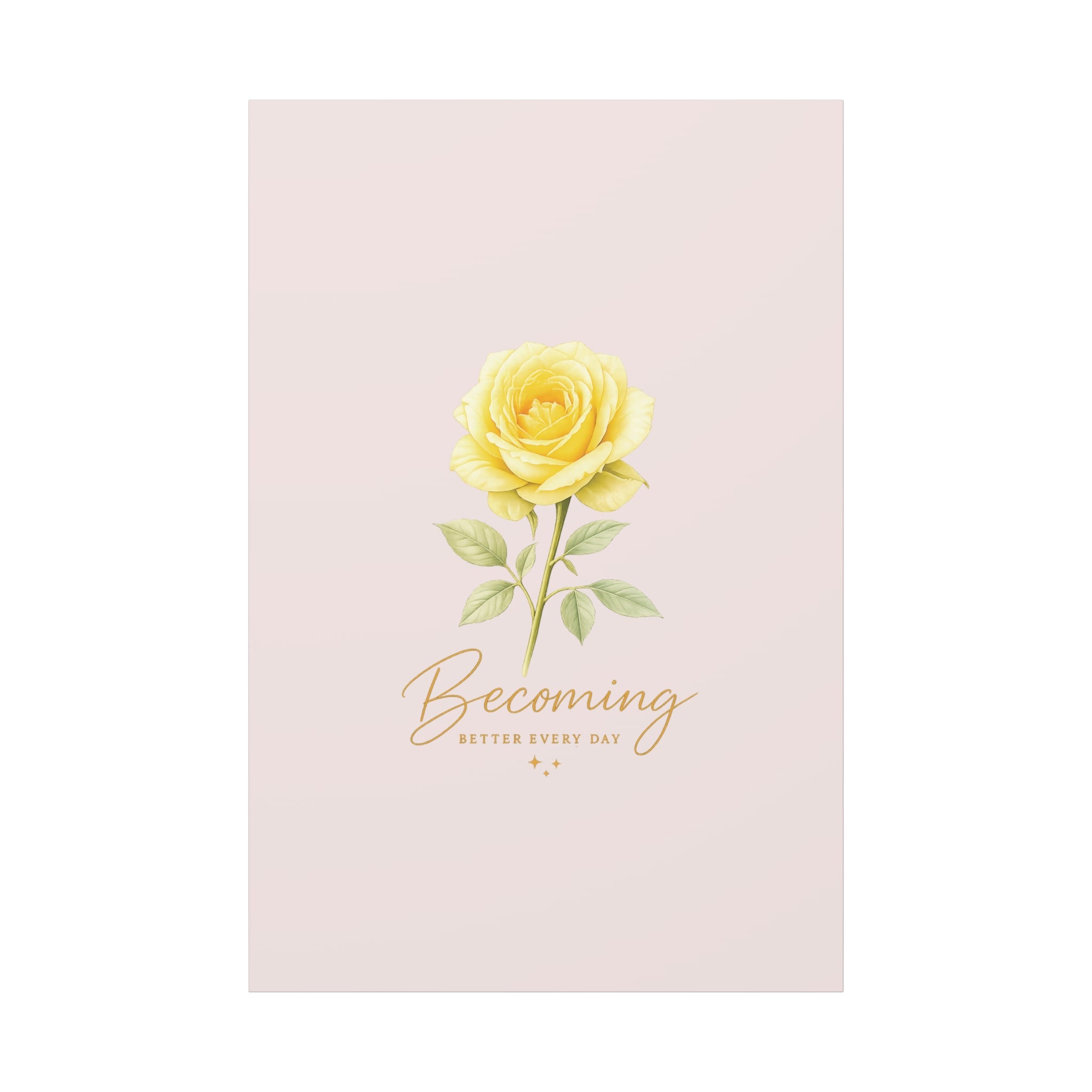 Canvas Wall Art — Yellow Rose "Becoming: Better Every Day" Inspirational Quote