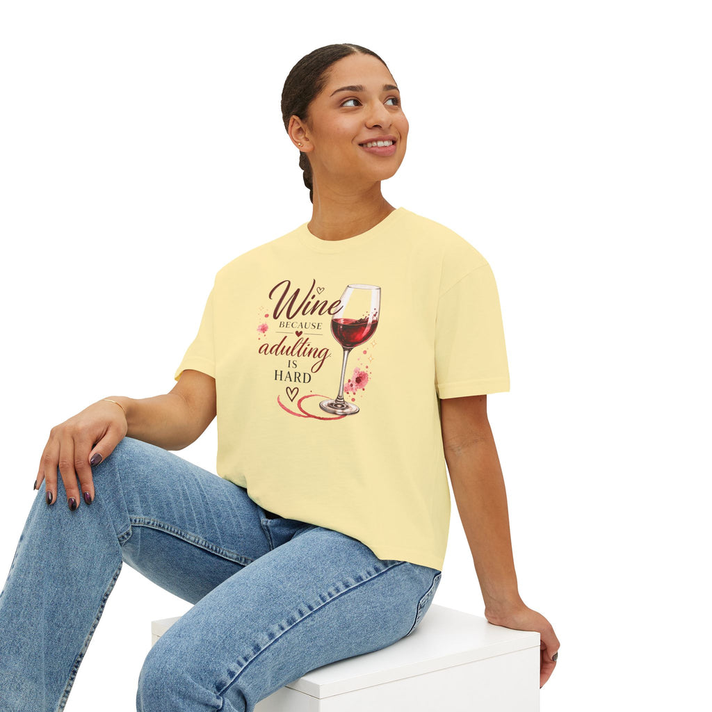Wine Because Adulting Is Hard Boxy Tee
