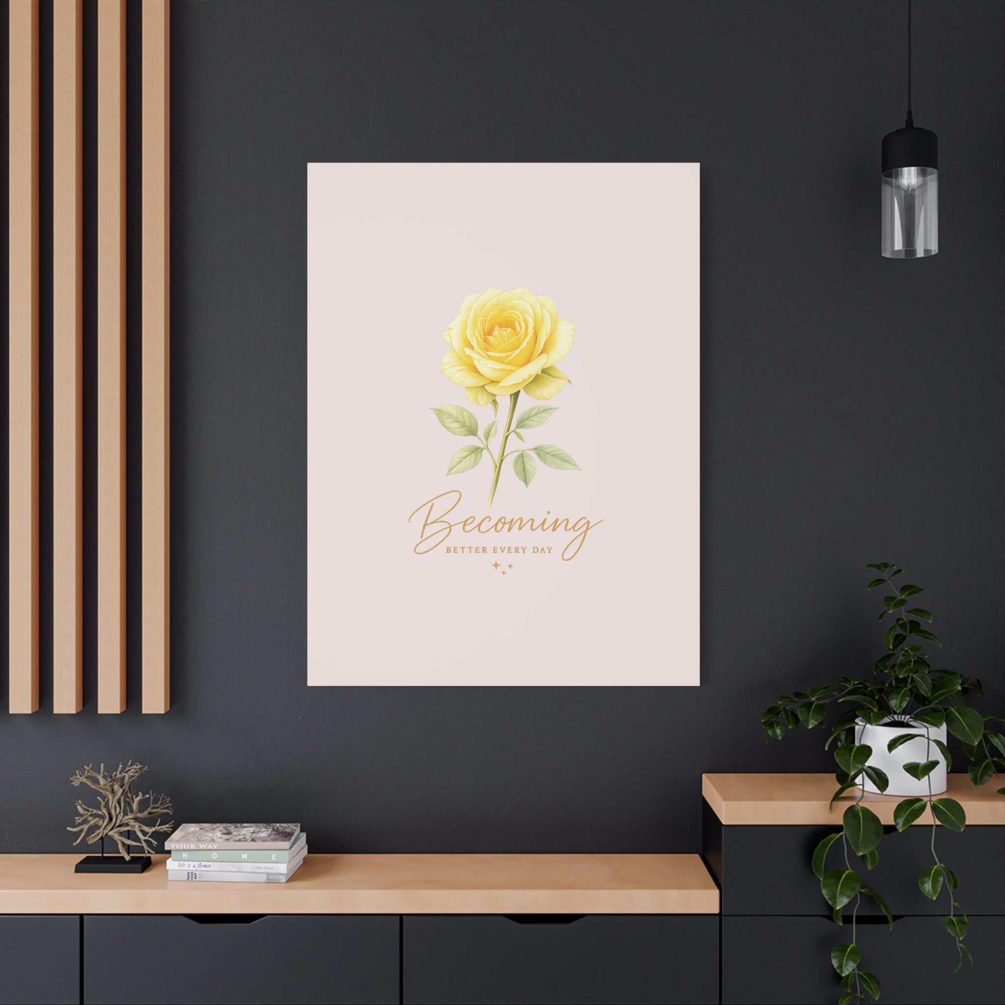 Canvas Wall Art — Yellow Rose "Becoming: Better Every Day" Inspirational Quote