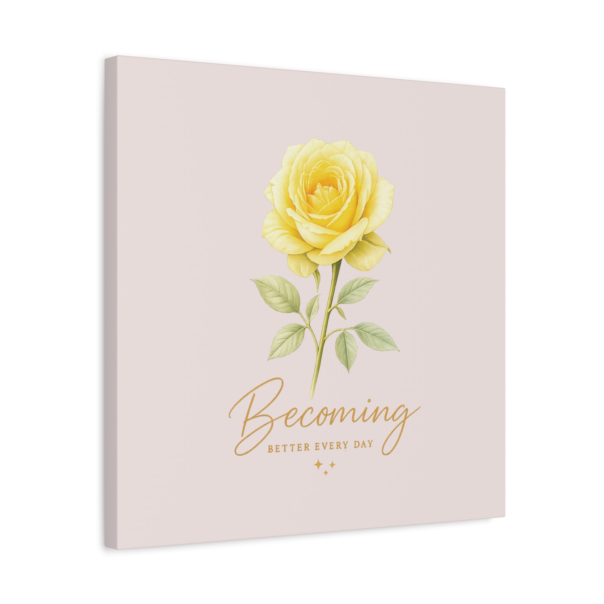 Canvas Wall Art — Yellow Rose "Becoming: Better Every Day" Inspirational Quote