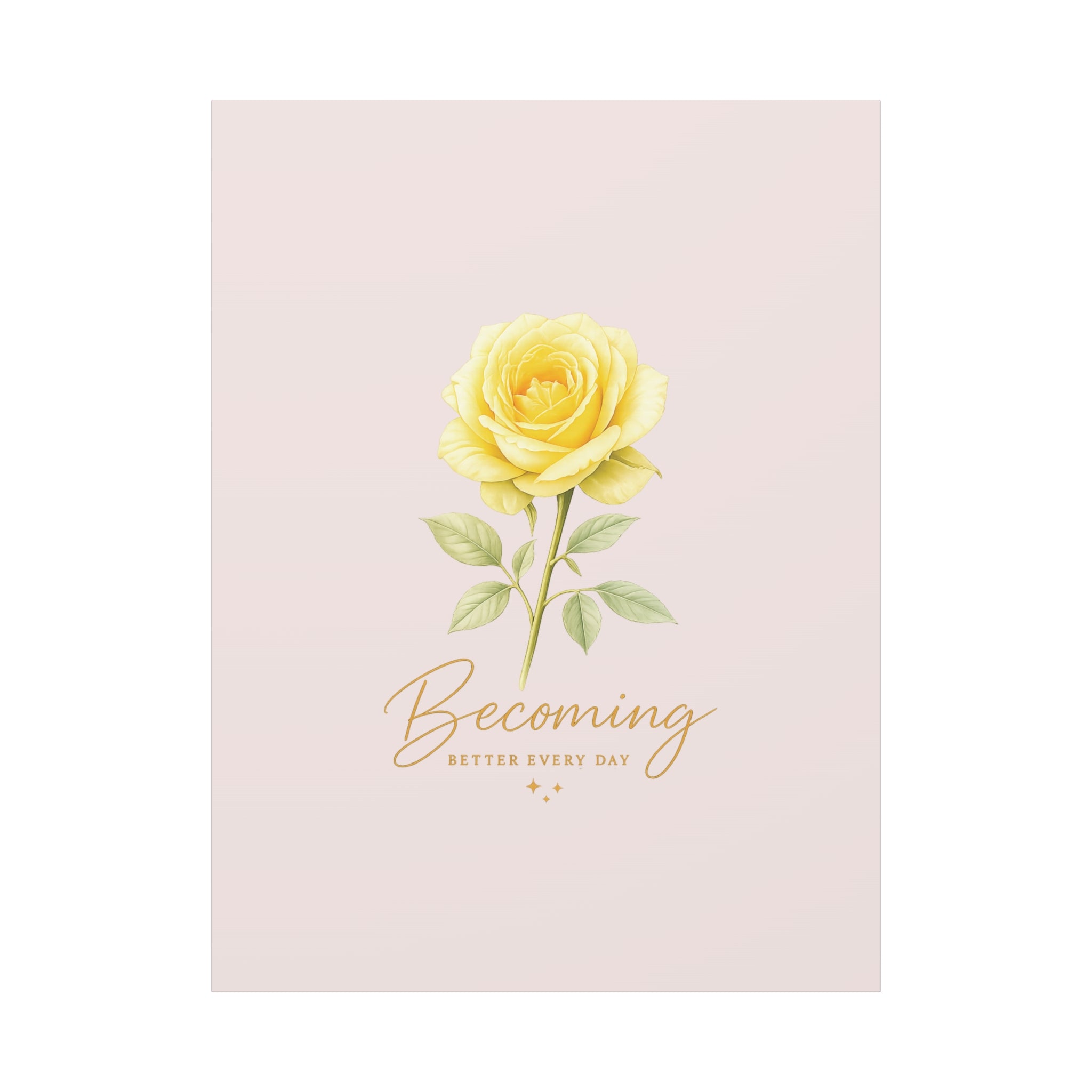 Canvas Wall Art — Yellow Rose "Becoming: Better Every Day" Inspirational Quote