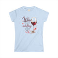 Wine Because Adulting Is Hard Tee — Funny Wine Lover Women's Shirt